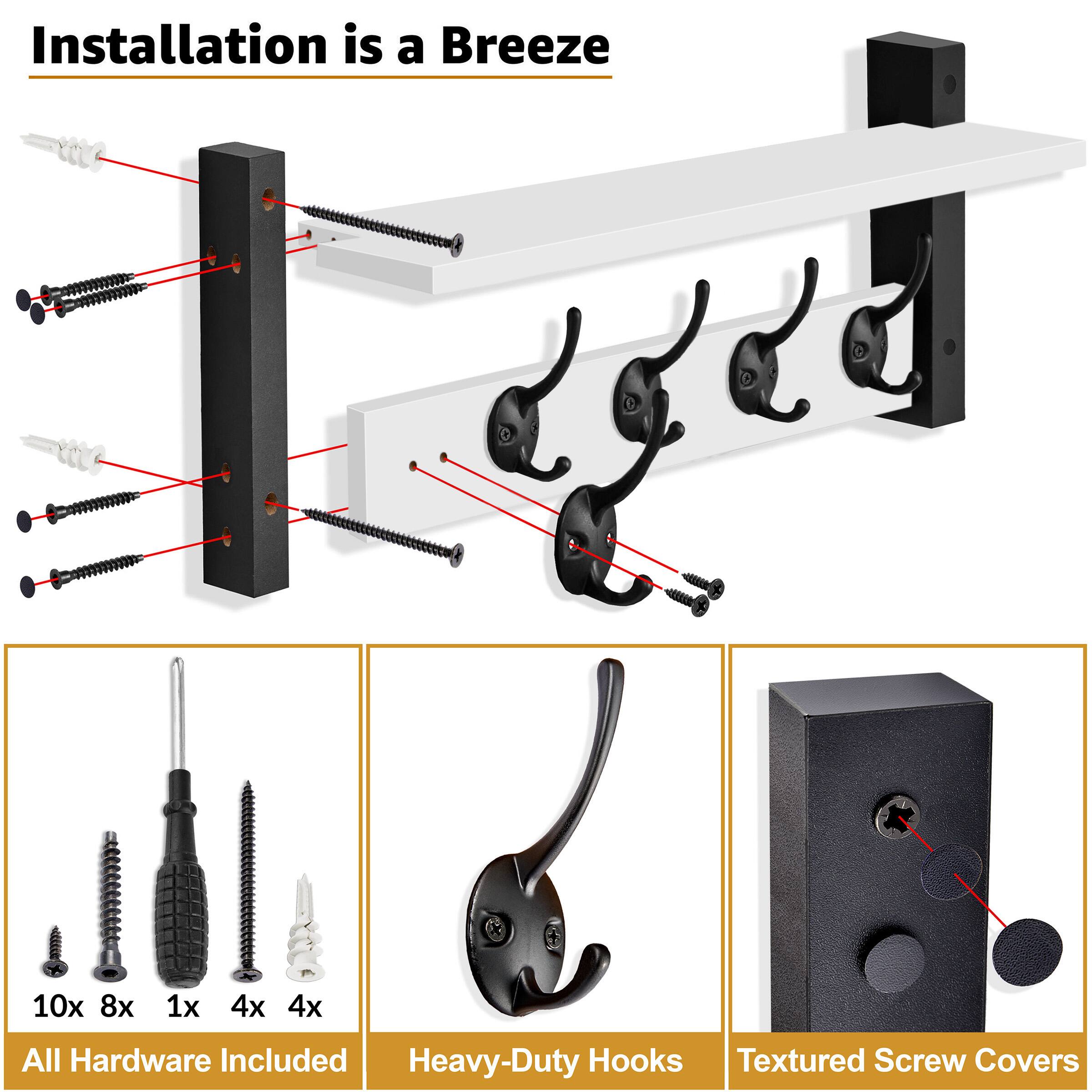 Installation is a Breeze

10x 8x 1x 4x 4x

All Hardware Included

Heavy-Duty Hooks

Textured Screw Covers