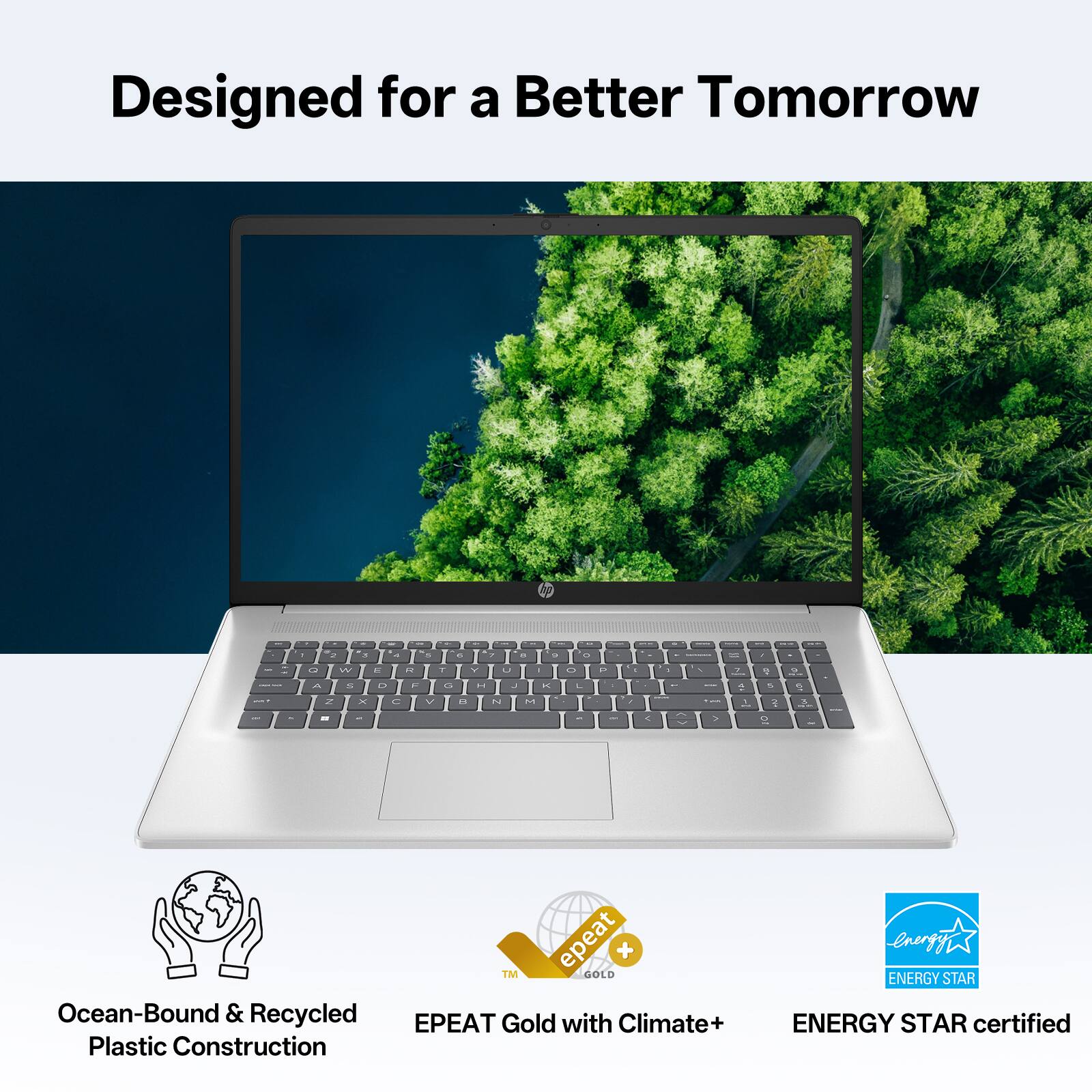Designed for a Better Tomorrow

Ocean-Bound & Recycled Plastic Construction

EPEAT Gold with Climate+

ENERGY STAR certified