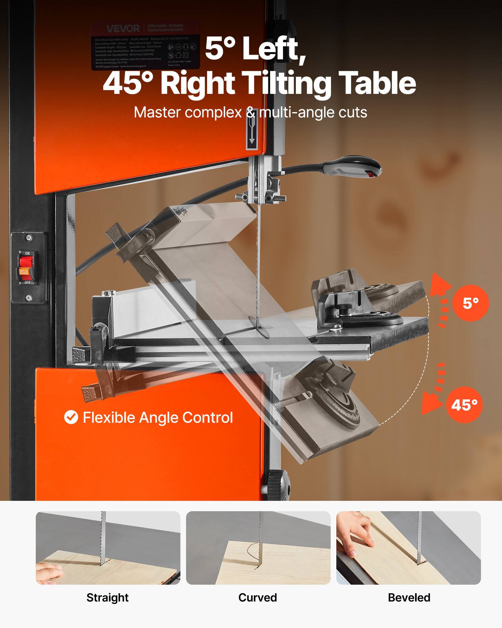 Affordable. Reliable. VEVOR Home Improvement. Service Sour and mund NAC sublings in - ASH THAT CAND Mak.zytting/ - tawblade light secerve Servicion - cotic3-tom 1 5 Levelade ago Cookies  Left, Lavillade Less  DEPOLITHINGS Satirad Teinologi M. Come - 20 . STM - HanderGionger and Super 45 Right Tilting Table Master complex & multi-angle cuts

5° Left, 45° Right Tiling Table
Master complex & multi-angle cuts

Flexible Angle Control
5°
45°

Straight
Curved
Beveled