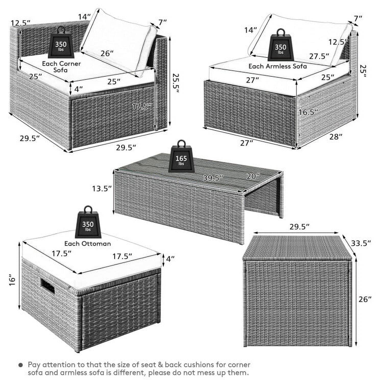 14" 12.5" 350 lbs Each Corner Sofa  
25" 4" 26" 25" 7" 17.5" 25.5" 7" 14" 12.5" 350 lbs  
27.5" Each Armless Sofa  
25" 27" 25" 16.5" 29.5" 29.5" 165 lbs  
27" 28" 13.5" 39.5" 20" 350 lbs  
29.5" Each Ottoman  
17.5" 17.5" 4" 33.5" 16" 26"  

Pay attention to that the size of seat & back cushions for corner sofa and armless sofa is different, please do not mess up them.