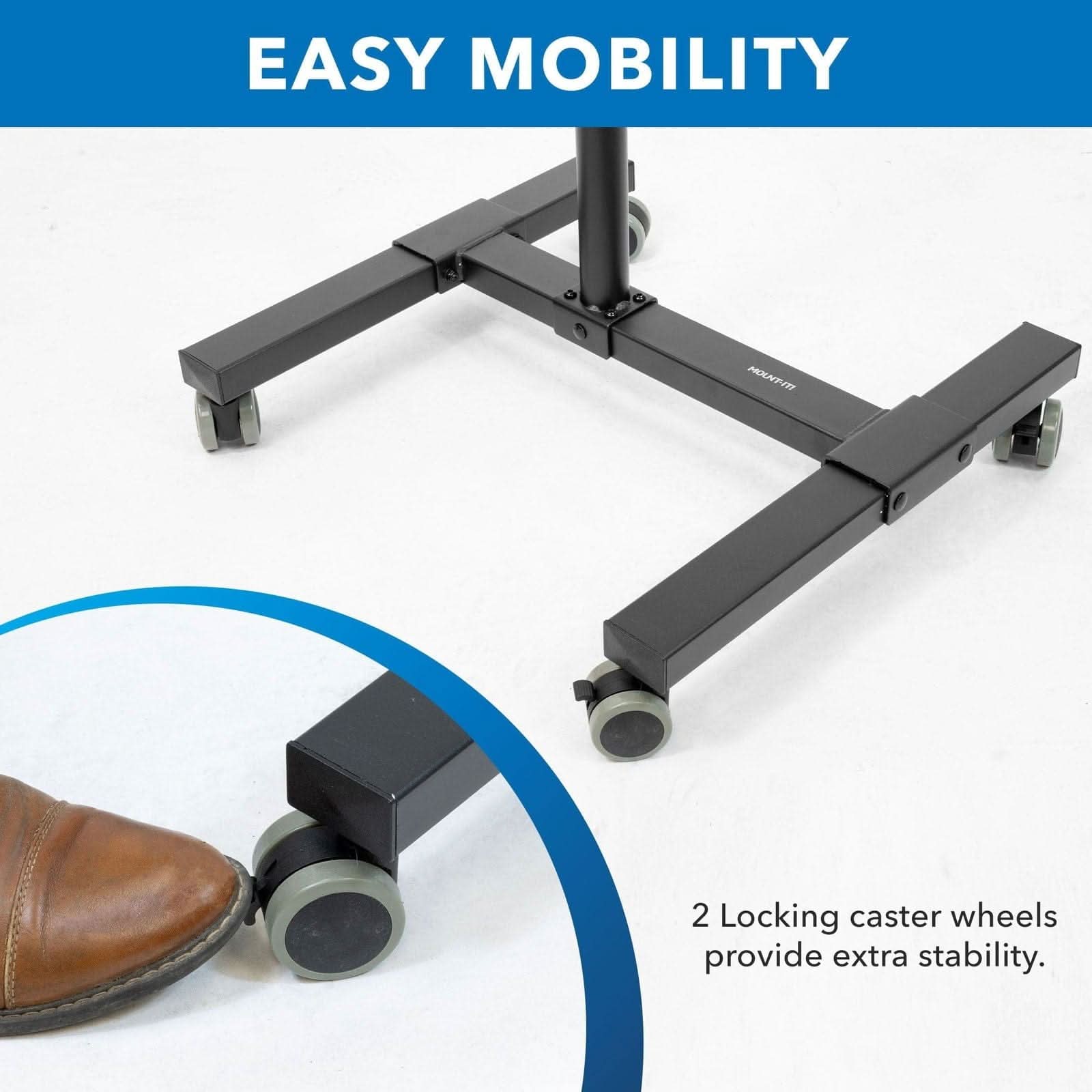 EASY MOBILITY  
2 Locking caster wheels provide extra stability.