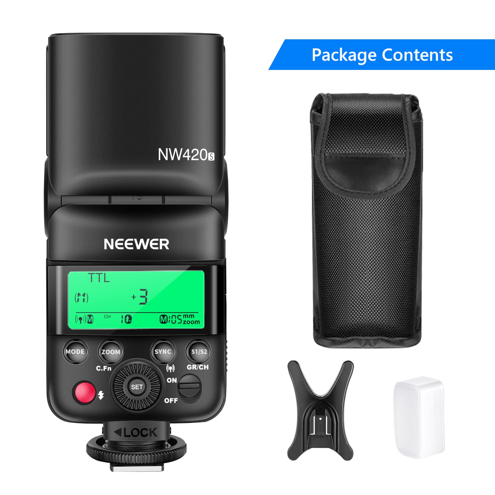 Package Contents NW420s NEEWER TTL (M1) + 3 CH 05mm M I . M DIOS zoom MODE ZOOM SYNC $1/S2 C.Fn +) GR/CH ON SET $ OFF LOCK X