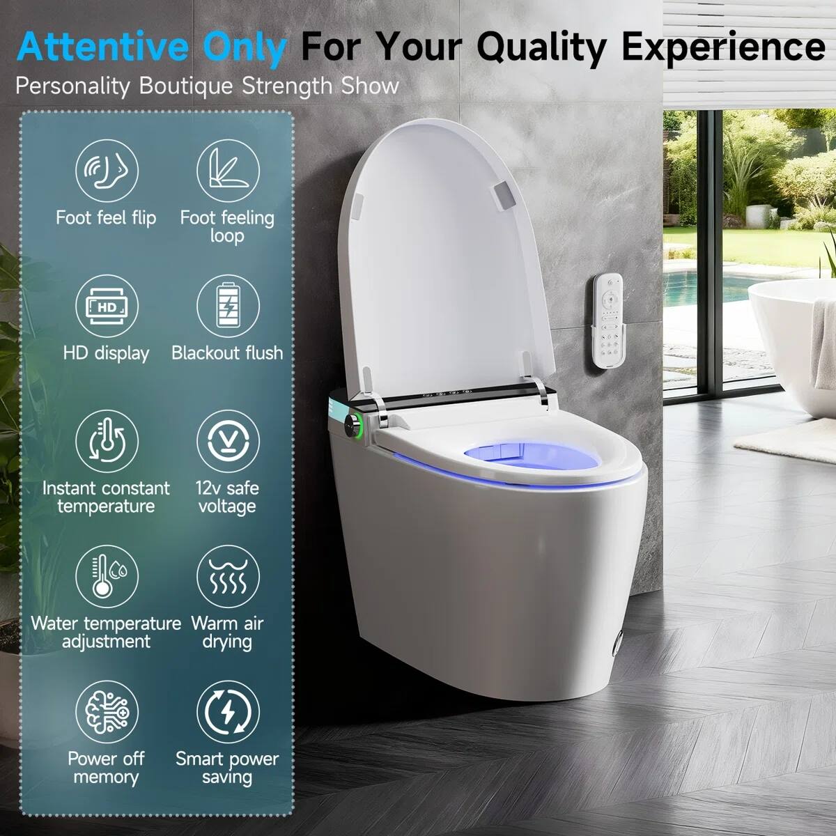 Attentive Only For Your Quality Experience  
Personality Boutique Strength Show  

- Foot feel flip  
- Foot feeling loop  
- HD display  
- Blackout flush  
- Instant constant temperature  
- 12v safe voltage  
- Water temperature adjustment  
- Warm air drying  
- Power off memory  
- Smart power saving