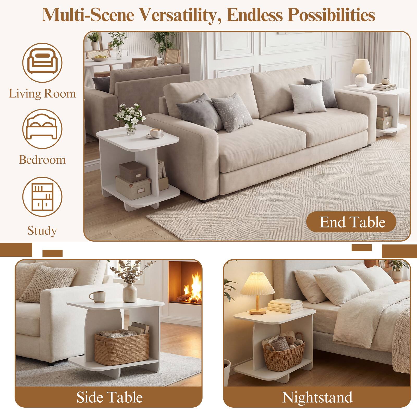 Multi-Scene Versatility, Endless Possibilities

Living Room  
Bedroom  
Study  

End Table  
Side Table  
Nightstand