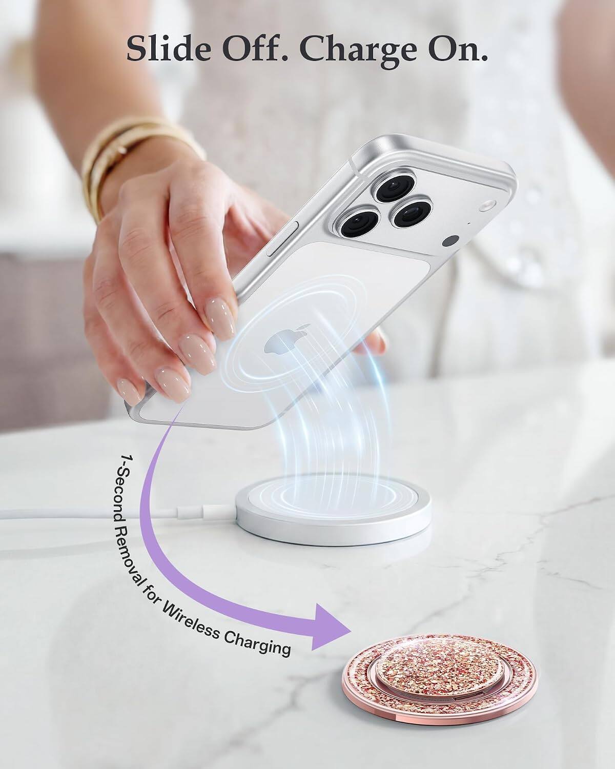 Slide Off. Charge On.  
1-Second Removal for Wireless Charging