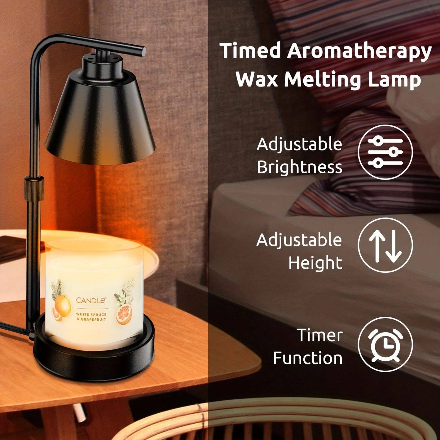 Timed Aromatherapy Wax Melting Lamp

- Adjustable Brightness
- Adjustable Height
- Timer Function

CANDLE
WHITE SPRUCE & GRAPEFRUIT