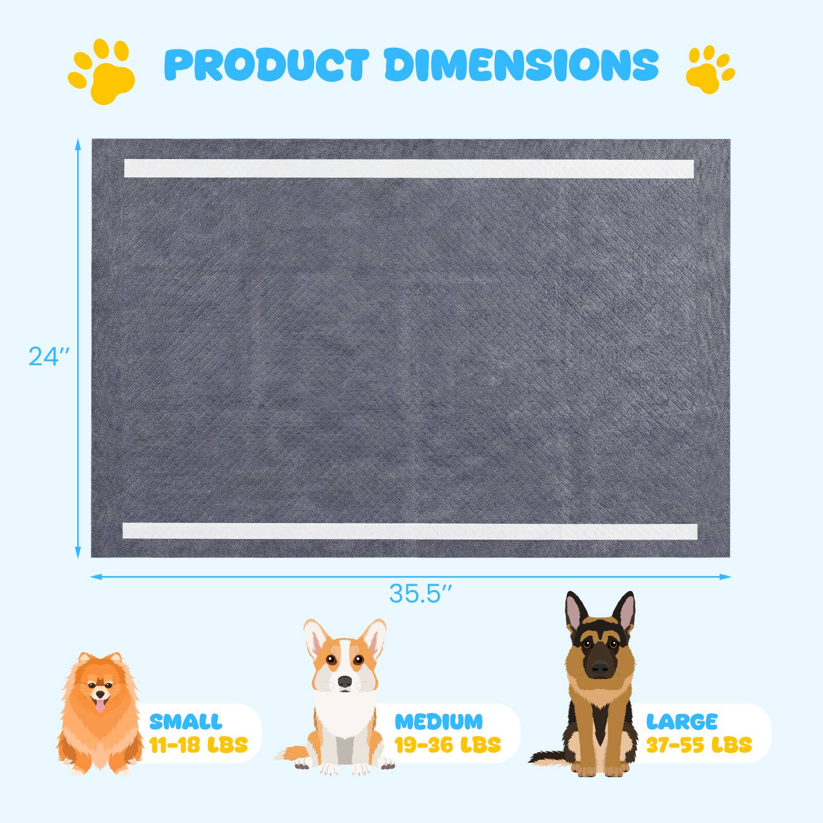 PRODUCT DIMENSIONS  
24" x 35.5"  
SMALL 11-18 LBS  
MEDIUM 19-36 LBS  
LARGE 37-55 LBS