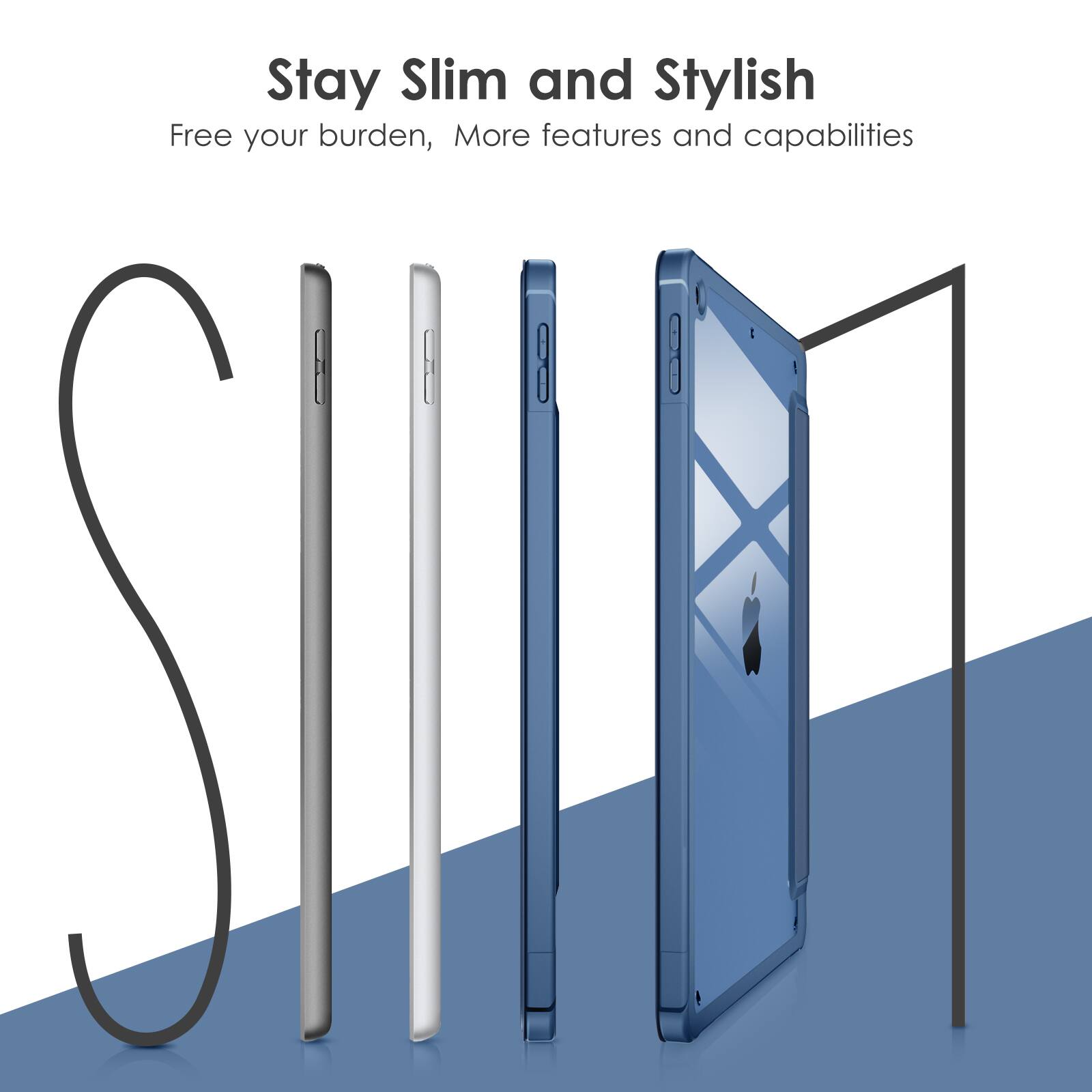 Stay Slim and Stylish  
Free your burden, More features and capabilities