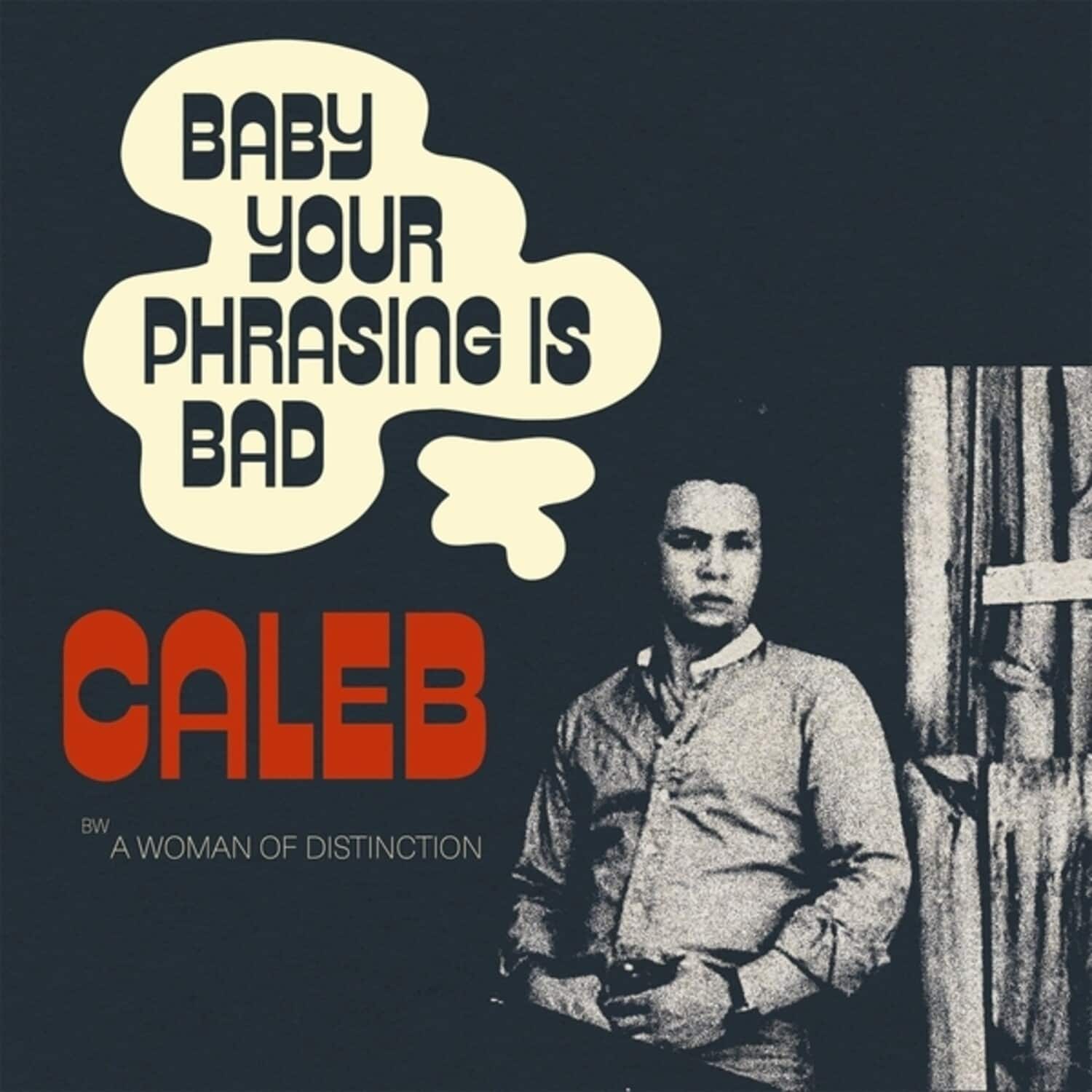 Caleb - Baby Your Phrasing Is Bad   - 7-INCH SINGLE [7 inch Vinyl Disc] price history on PriceWatchPro