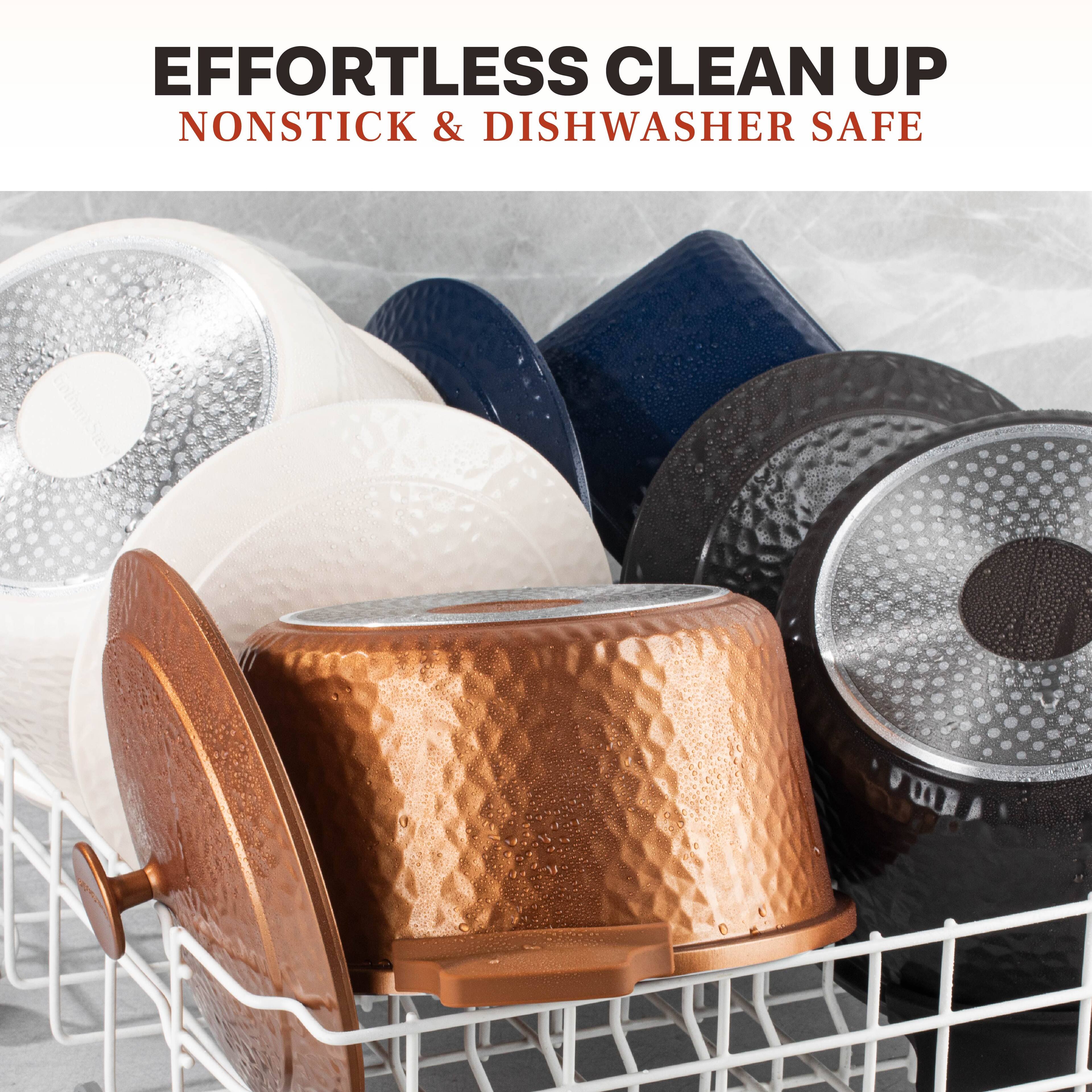 EFFORTLESS CLEAN UP  
NONSTICK & DISHWASHER SAFE