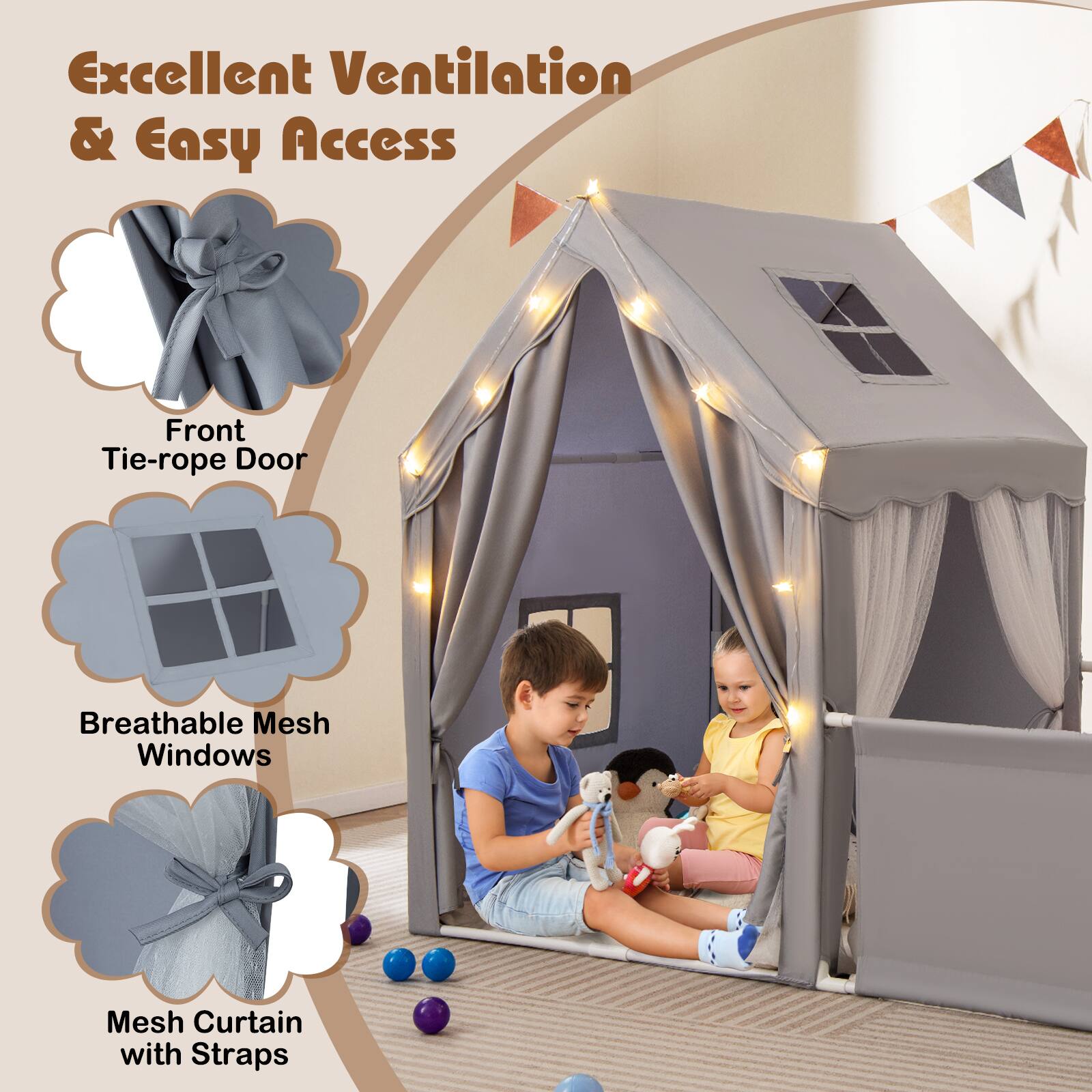 Excellent Ventilation & Easy Access

- Front Tie-rope Door
- Breathable Mesh Windows
- Mesh Curtain with Straps
