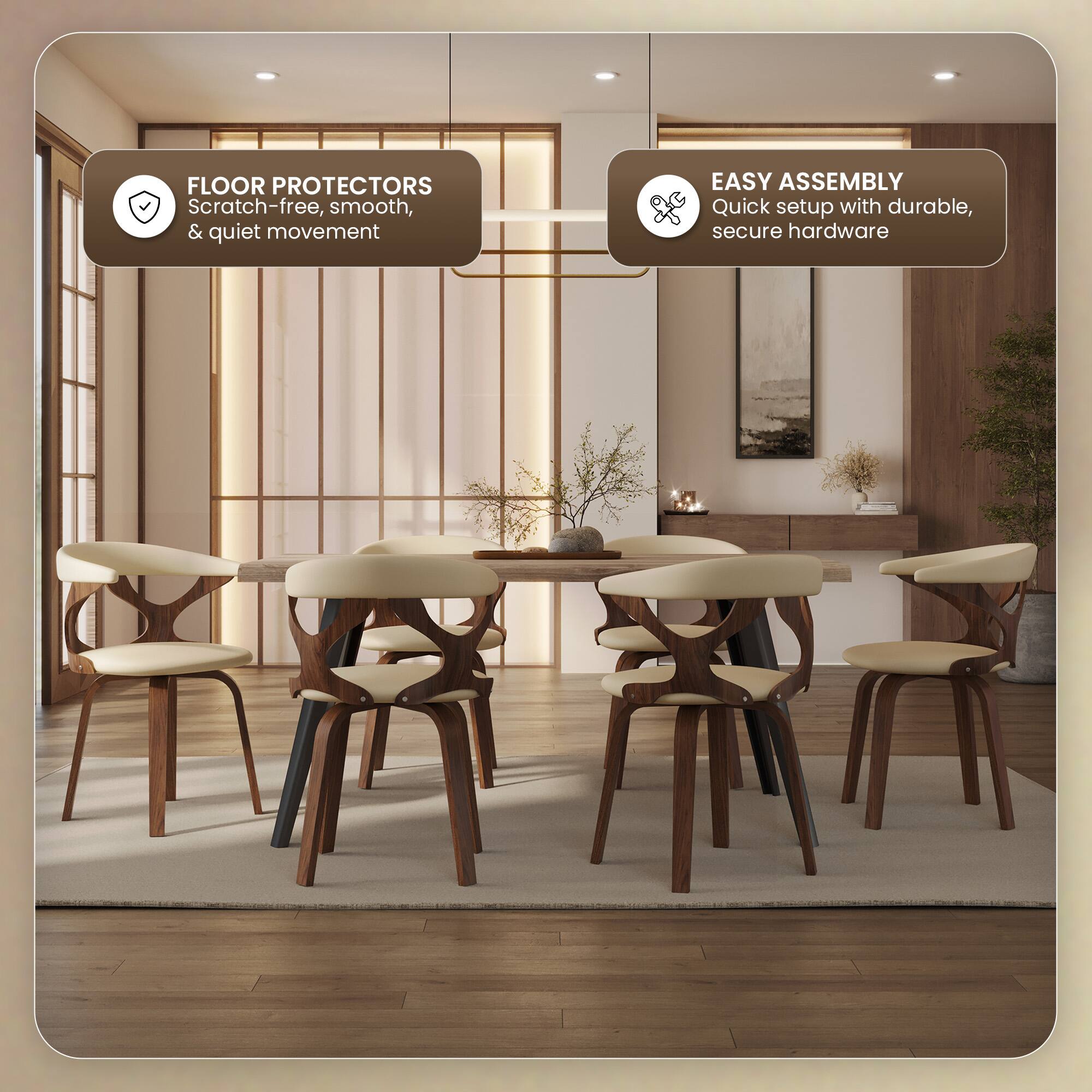 FLOOR PROTECTORS
Scratch-free, smooth, & quiet movement

EASY ASSEMBLY
Quick setup with durable, secure hardware