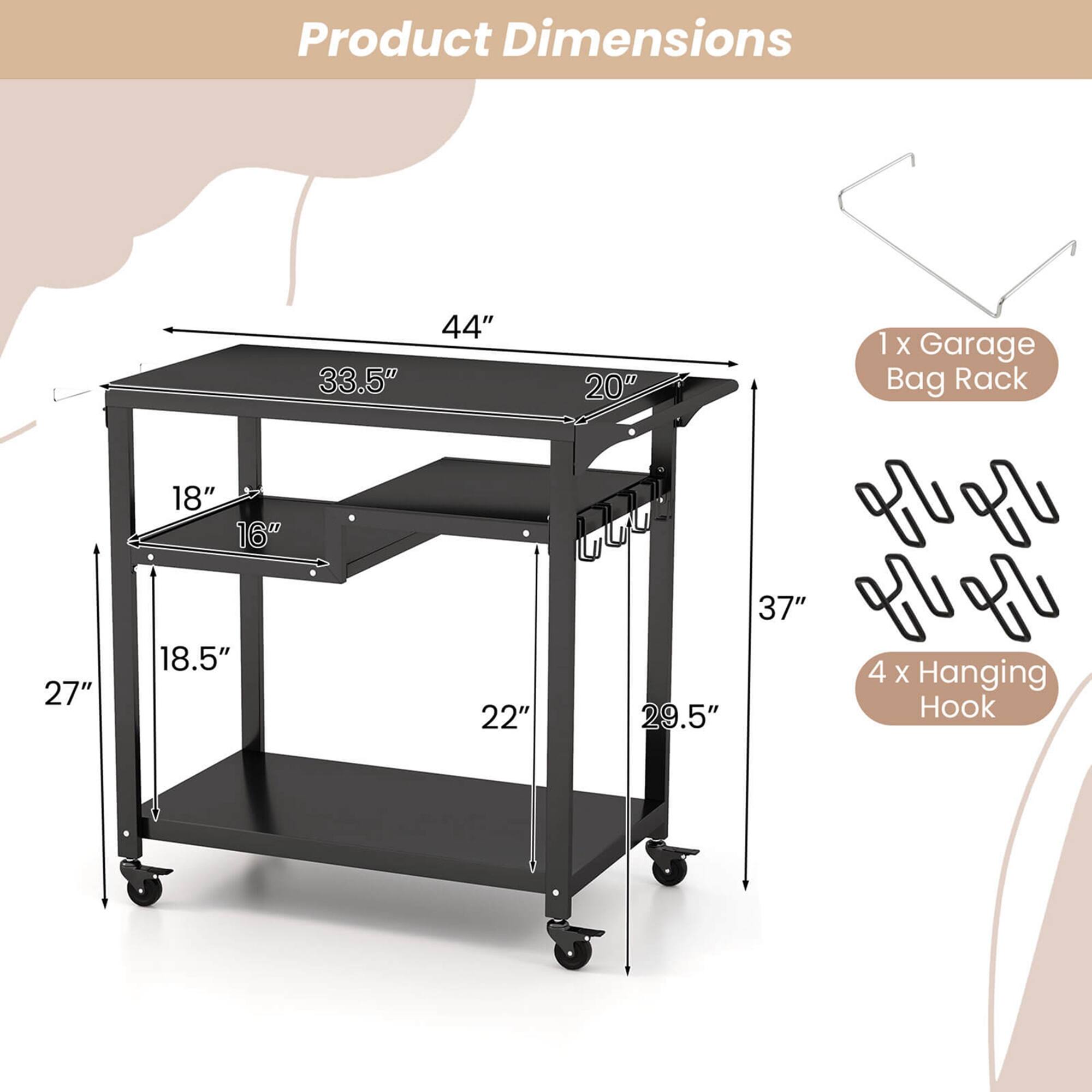 Product Dimensions

1 x Garage Bag Rack

4 x Hanging Hook

- Length: 44"
- Width: 33.5"
- Height: 37"
- Shelf 1: 20" (width) x 18" (depth)
- Shelf 2: 16" (depth)
- Bottom Shelf: 22" (depth)
- Overall Height: 29.5"
- Width of Legs: 27"
- Height of Legs: 18.5"