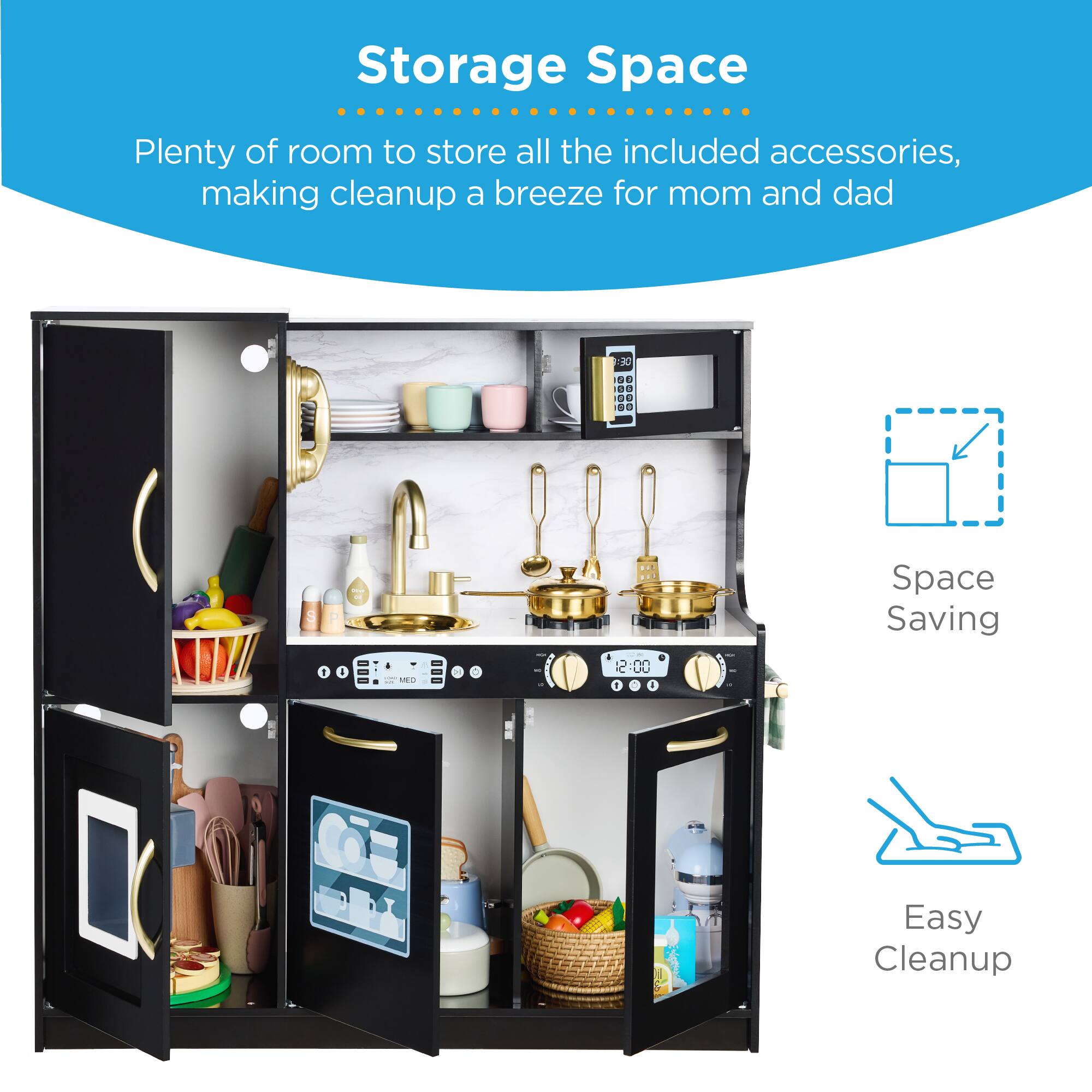 Storage Space

Plenty of room to store all the included accessories, making cleanup a breeze for mom and dad

Space Saving

Easy Cleanup