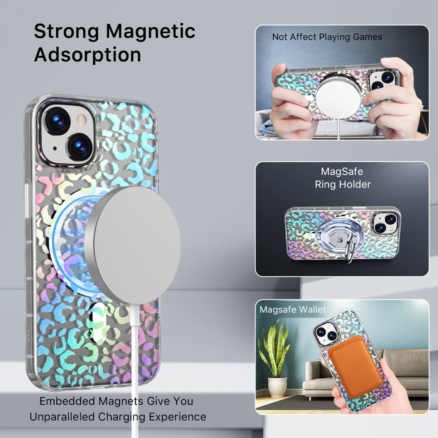 Strong Magnetic Adsorption  
Not Affect Playing Games  
MagSafe Ring Holder  
3 Magsafe Wallet  
Embedded Magnets Give You Unparalleled Charging Experience