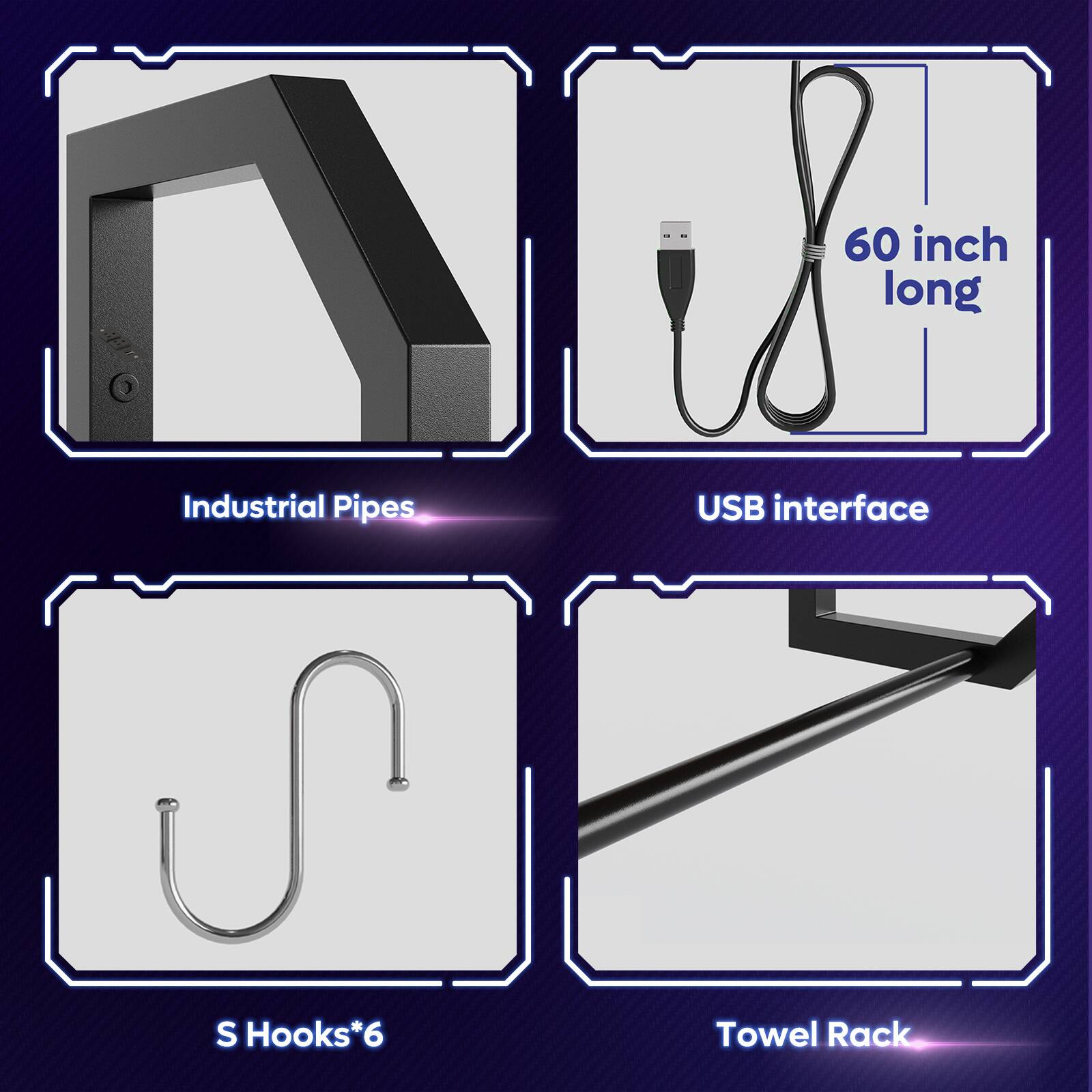 - Industrial Pipes
- 60 inch long USB interface
- S Hooks*6
- Towel Rack