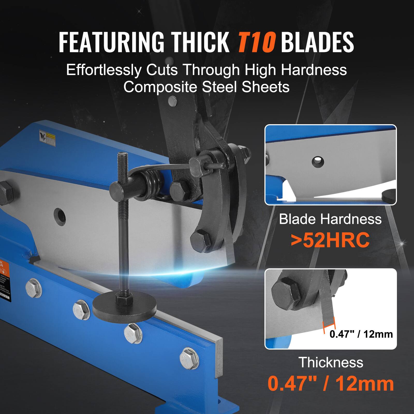 FEATURING THICK T10 BLADES  
Effortlessly Cuts Through High Hardness Composite Steel Sheets  

Blade Hardness >52HRC  

Thickness 0.47" / 12mm