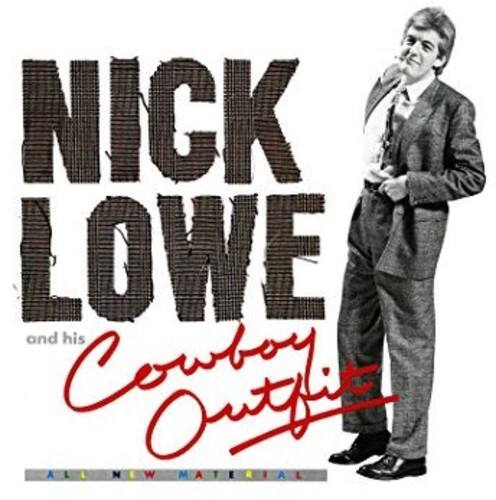 NICK LOWE and his Cowboy Outfit  
ALL NEW MATERIAL