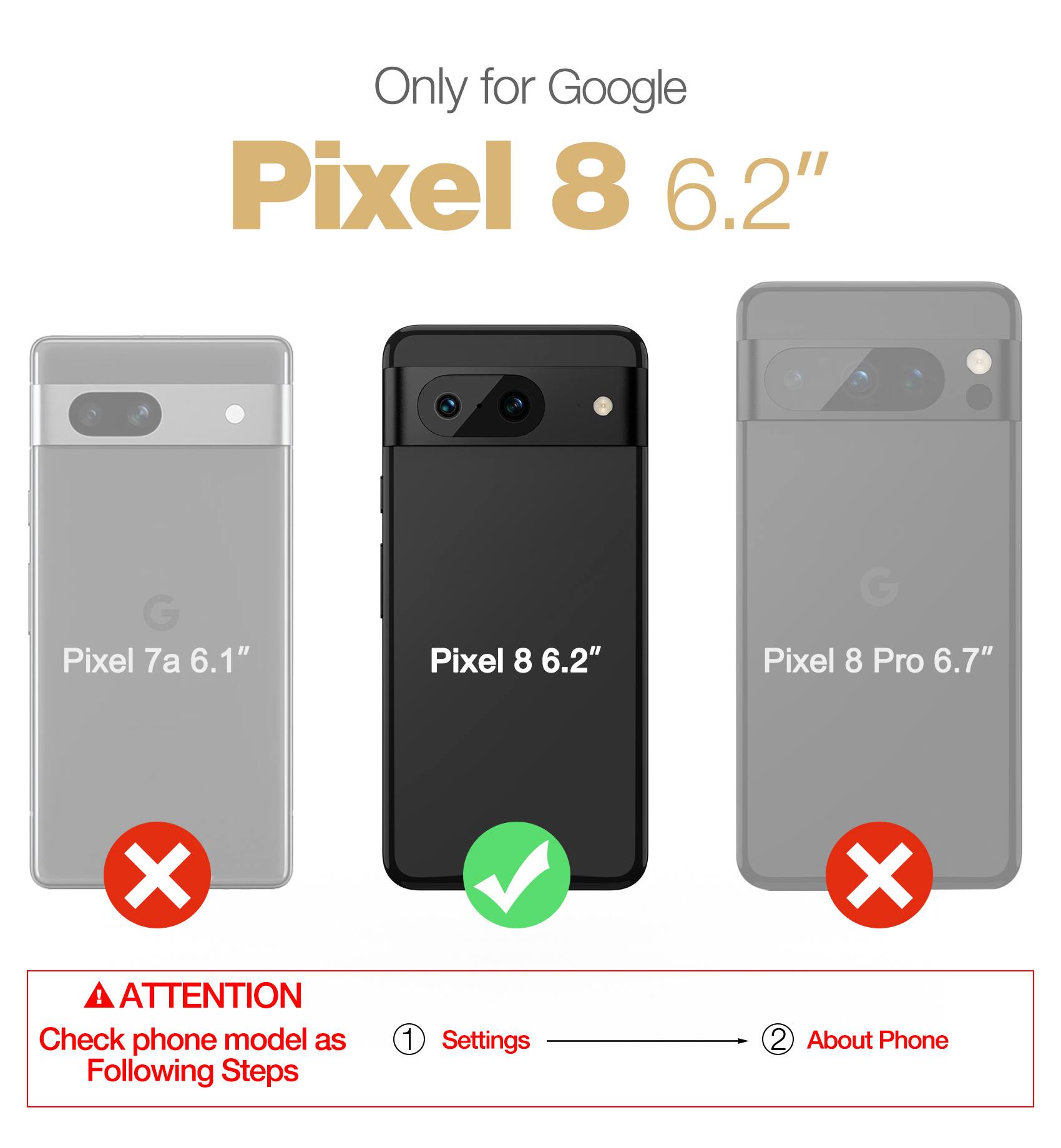 Only for Google Pixel 8 6.2"

Pixel 7a 6.1" ❌  
Pixel 8 6.2" ✅  
Pixel 8 Pro 6.7" ❌  

ATTENTION  
Check phone model as Following Steps  
1. Settings  
2. About Phone