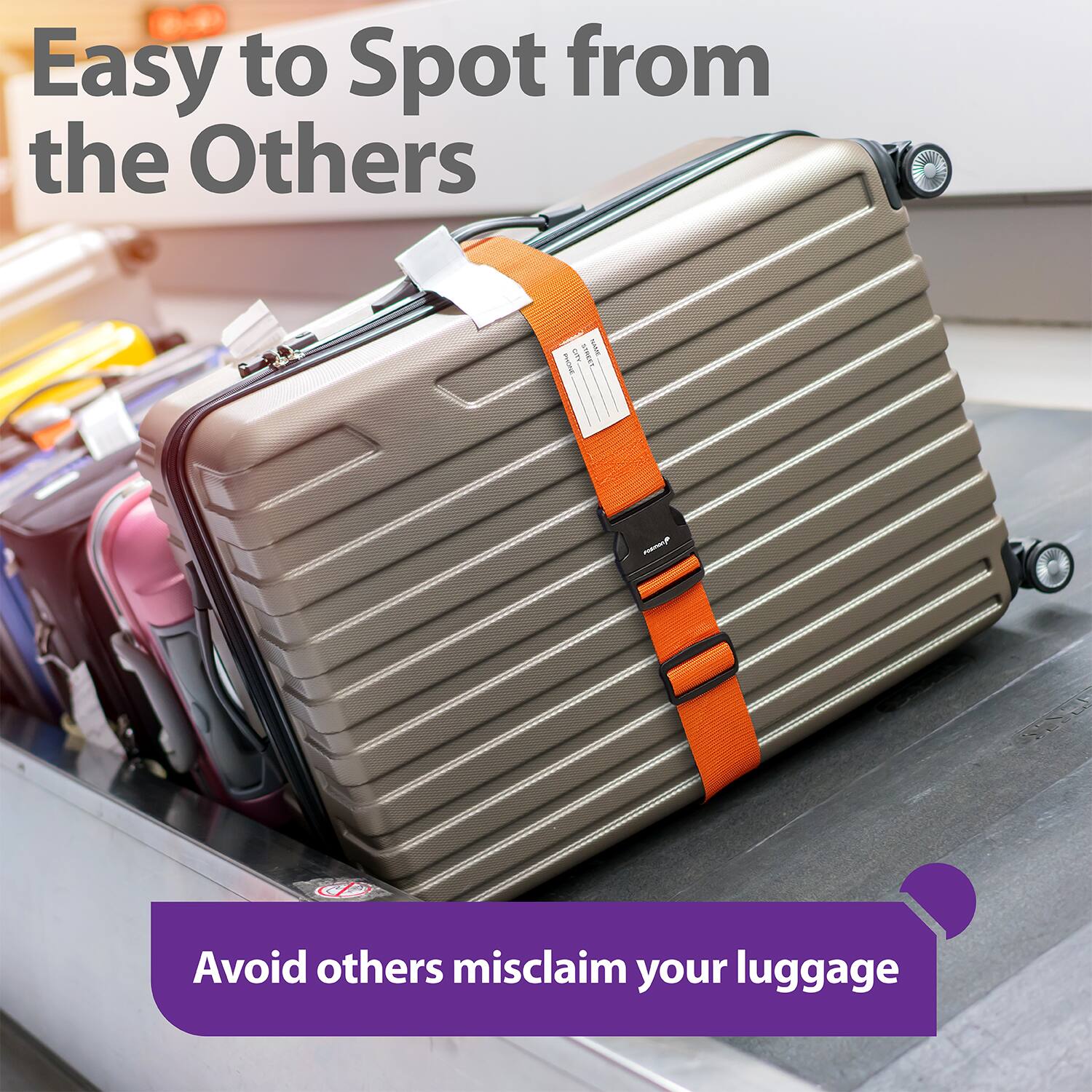 Easy to Spot from the Others

Avoid others misclaim your luggage