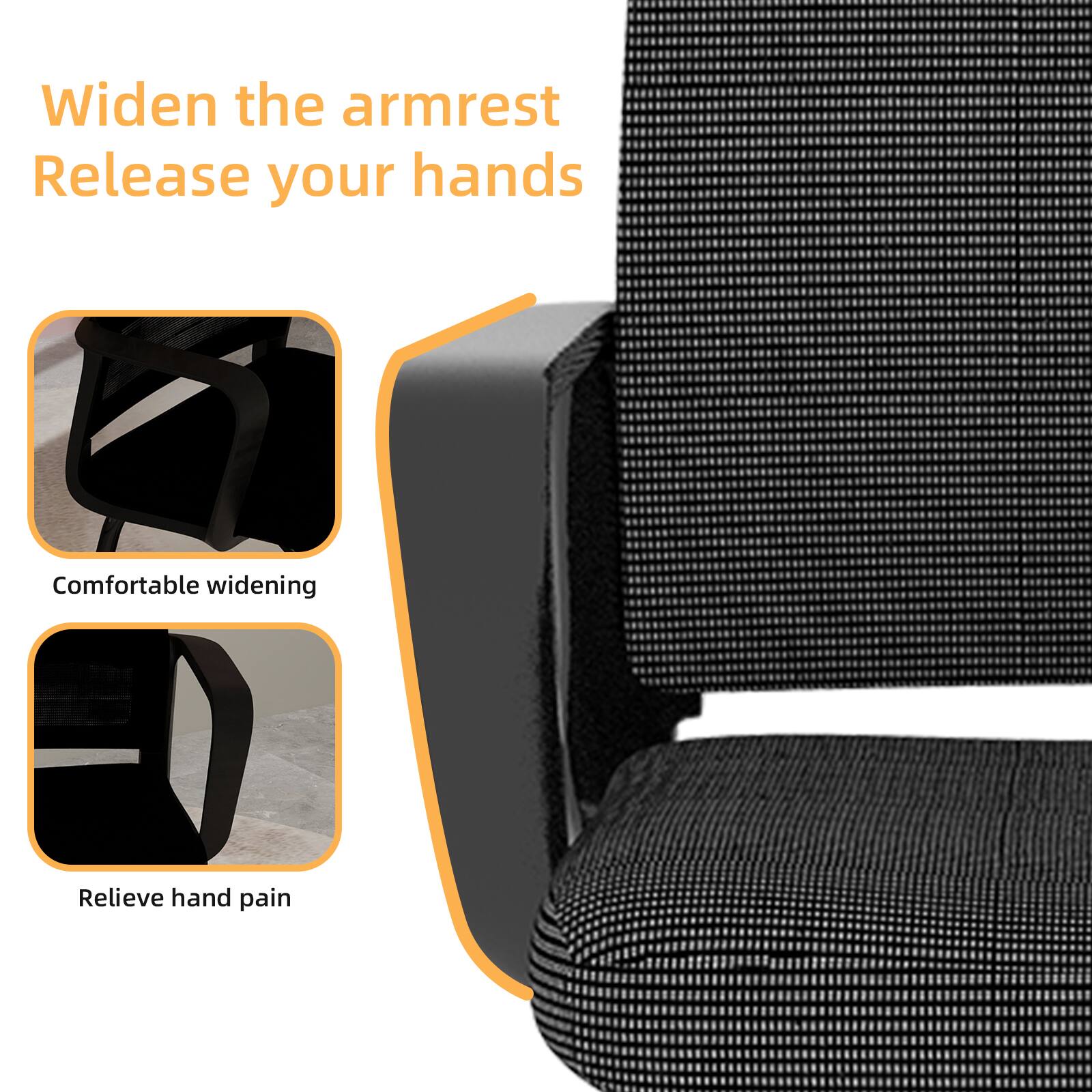 Widen the armrest  
Release your hands  

Comfortable widening  
Relieve hand pain