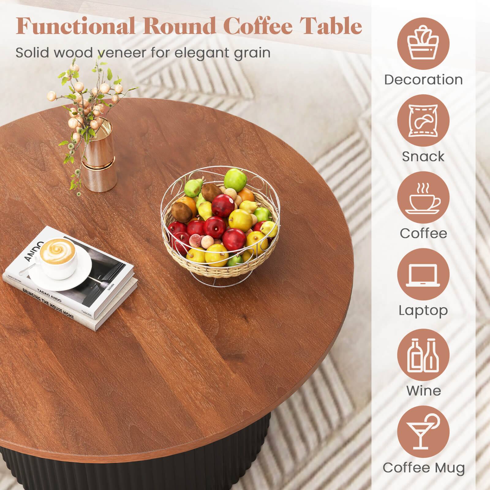 Functional Round Coffee Table  
Solid wood veneer for elegant grain  

Decoration  
Snack  
Coffee  
Laptop  
Wine  
Coffee Mug