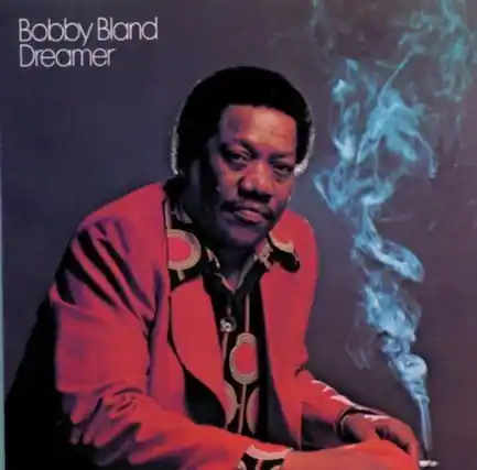 Bobby Bland
Dreamer