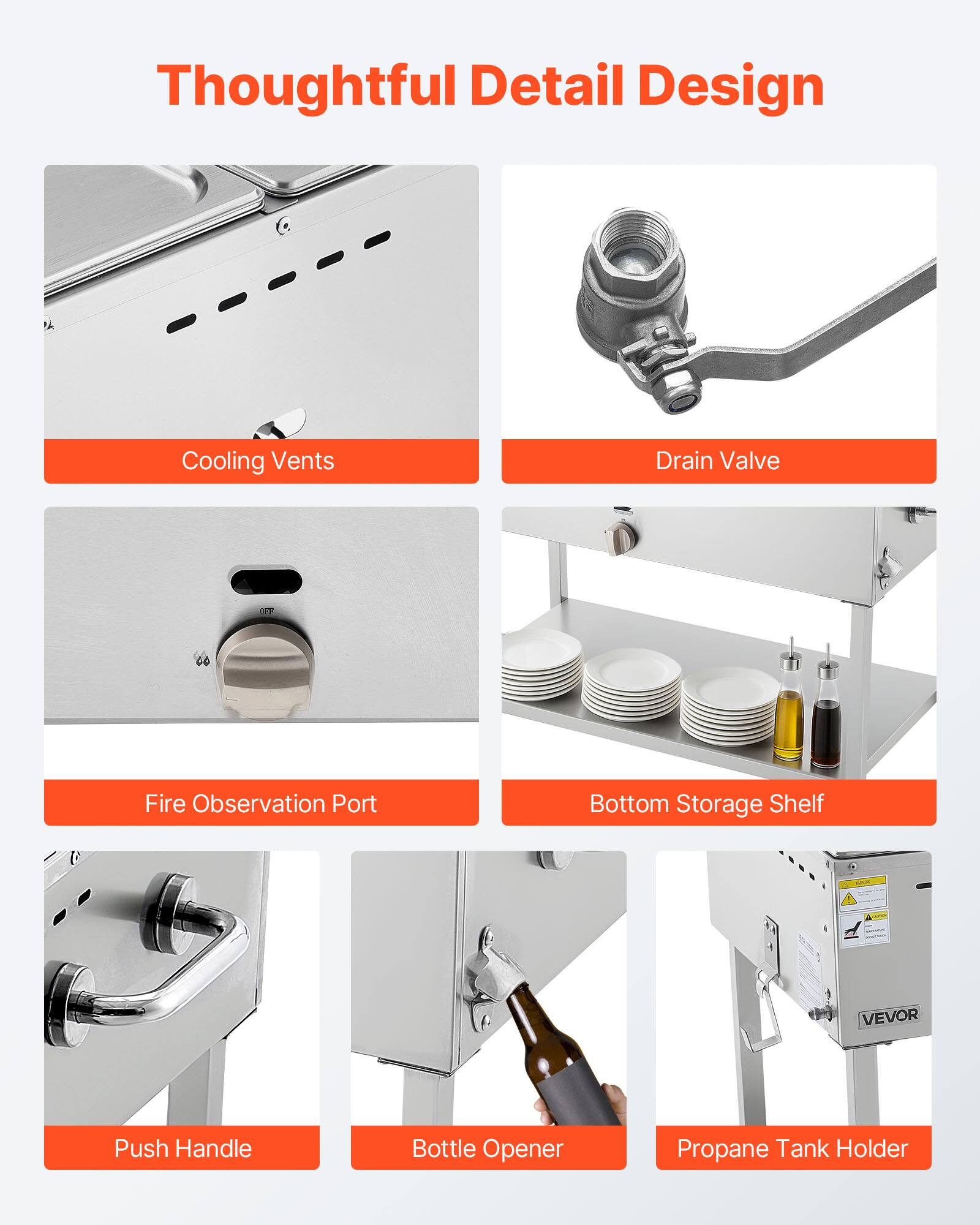 Thoughtful Detail Design

- Cooling Vents
- Drain Valve
- Fire Observation Port
- Bottom Storage Shelf
- Push Handle
- Bottle Opener
- Propane Tank Holder