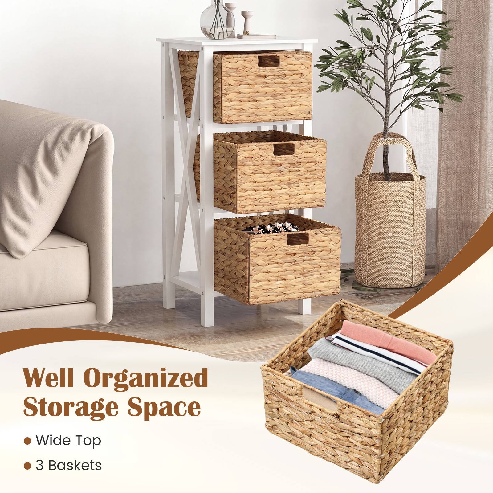 Well Organized Storage Space  
- Wide Top  
- 3 Baskets