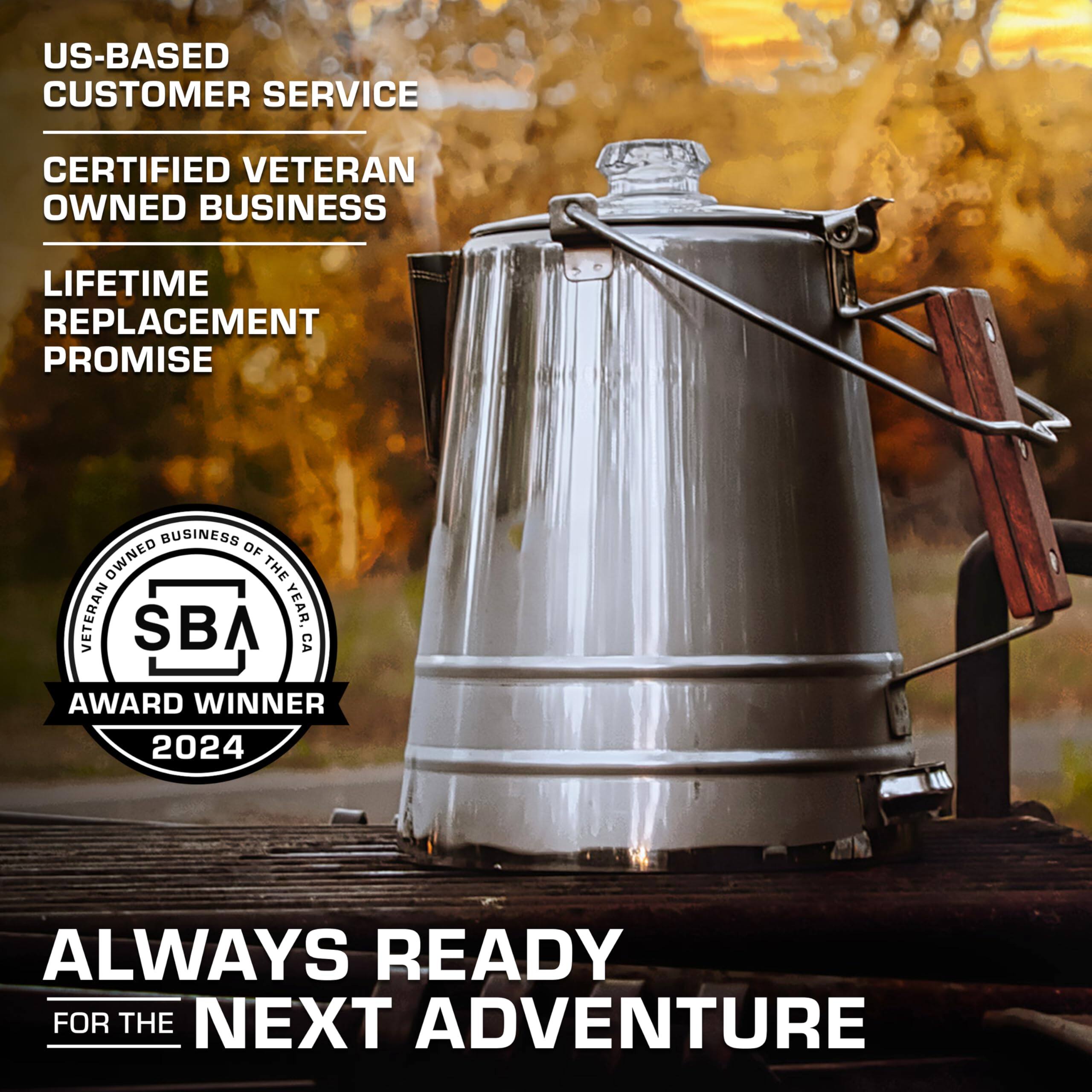 US-BASED CUSTOMER SERVICE  
CERTIFIED VETERAN OWNED BUSINESS  
LIFETIME REPLACEMENT PROMISE  

SBA AWARD WINNER 2024  

ALWAYS READY FOR THE NEXT ADVENTURE