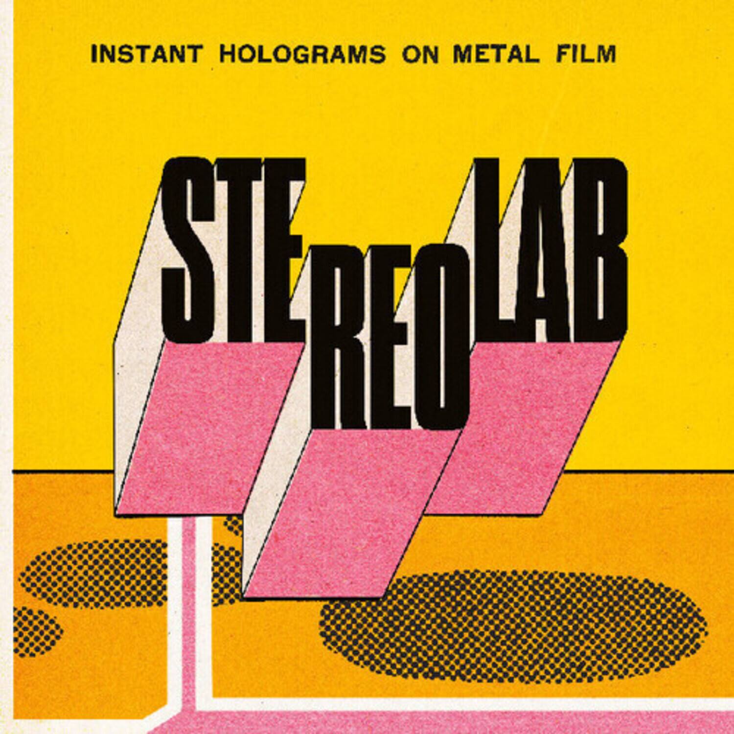INSTANT HOLOGRAMS ON METAL FILM

STEREOLAB