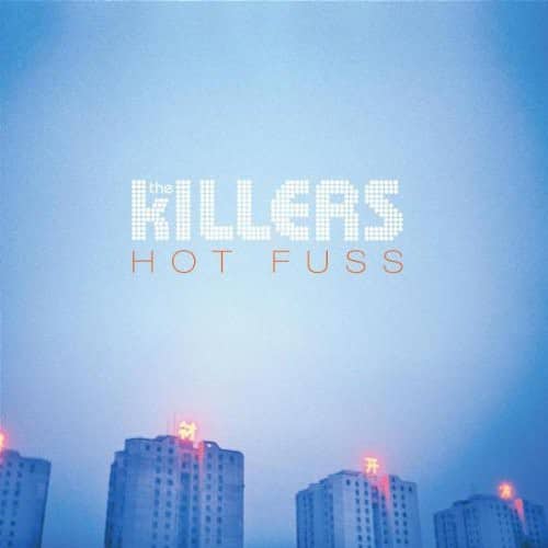 The Killers  
Hot Fuss