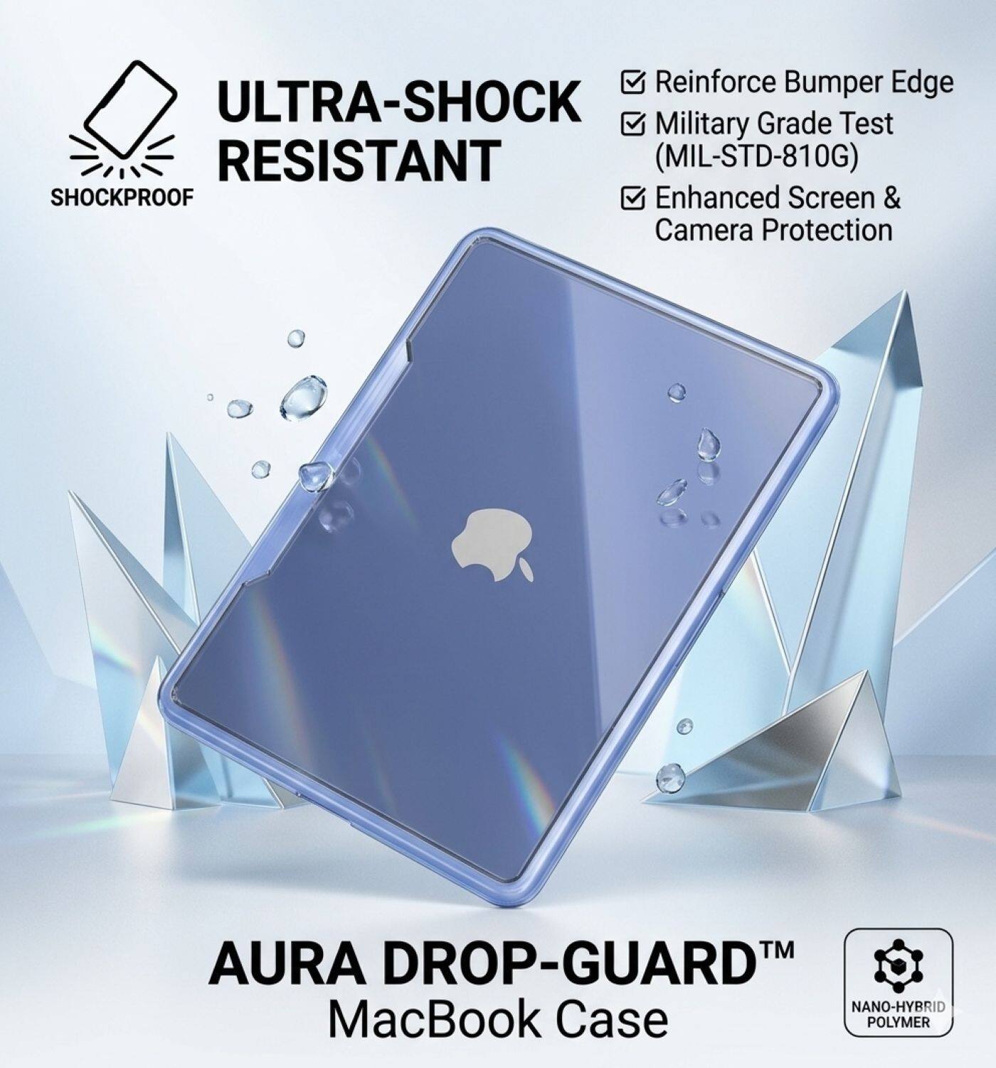 Reinforce Bumper Edge ULTRA-SHOCK Grade Test Military RESISTANT (MIL-STD-810G) SHOCKPROOF Enhanced Screen & Camera Protection TM AURA DROP-GUARD NANO-HYBRID MacBook Case POLYMER