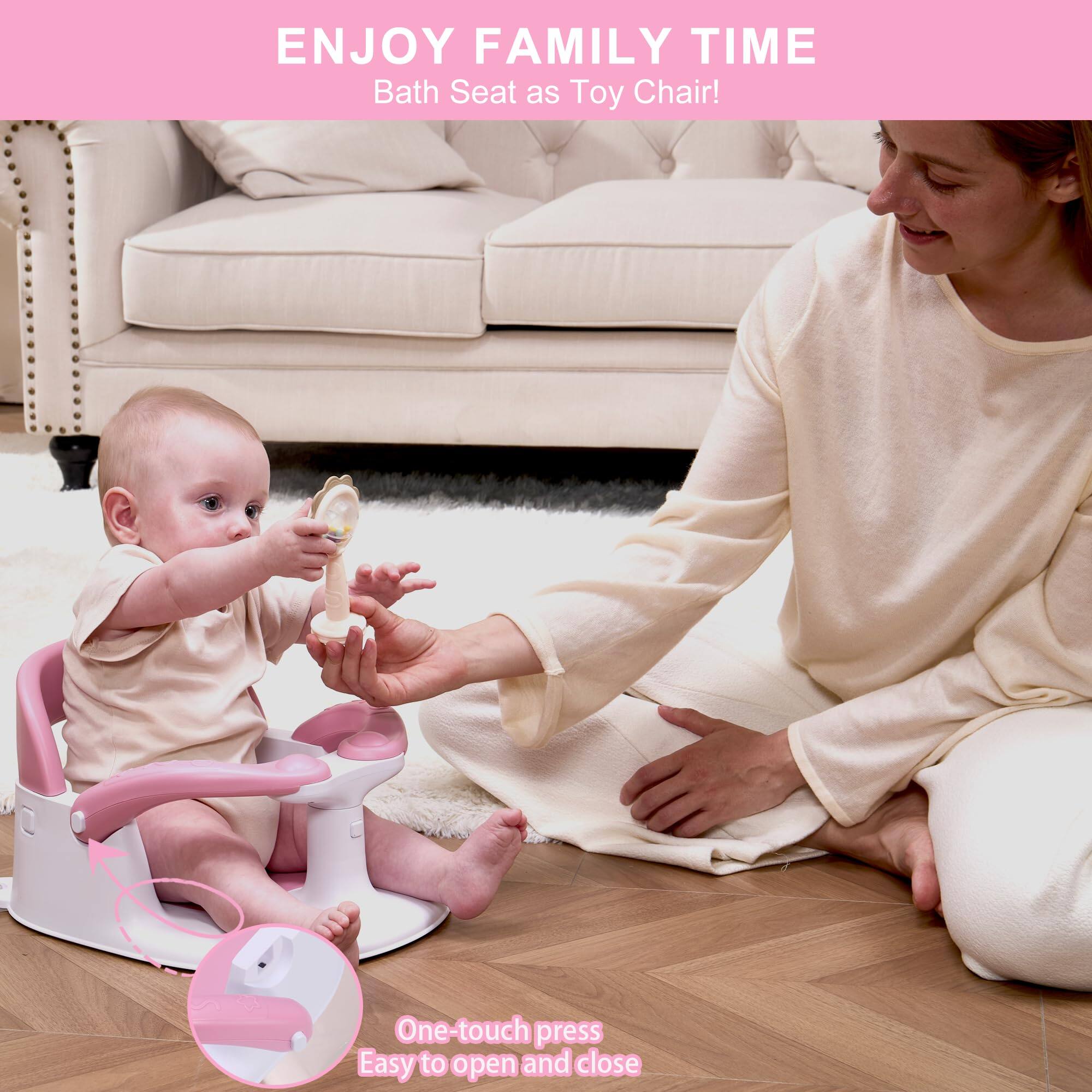 ENJOY FAMILY TIME  
Bath Seat as Toy Chair!  

One-touch press  
Easy to open and close