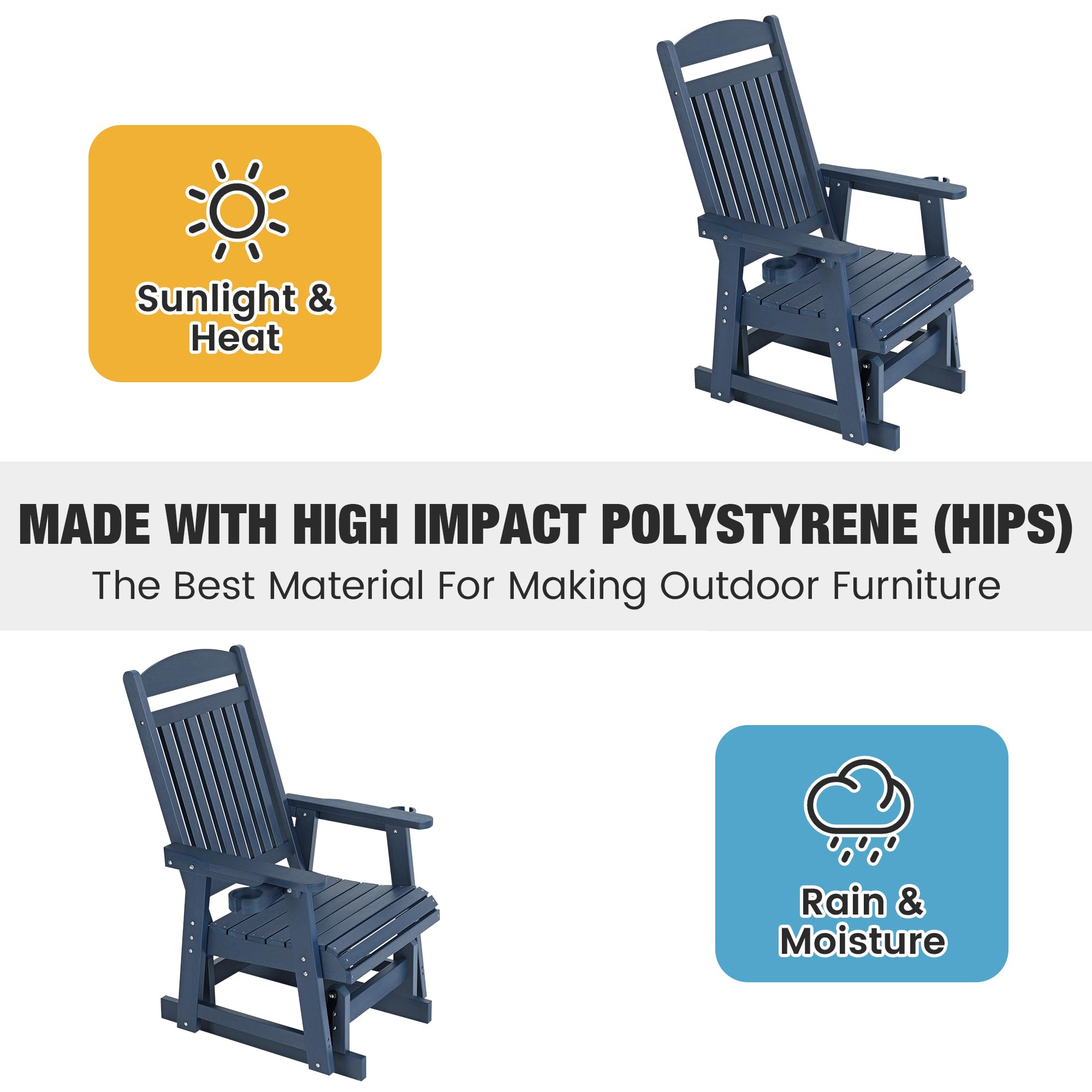 Sunlight & Heat

MADE WITH HIGH IMPACT POLYSTYRENE (HIPS)
The Best Material For Making Outdoor Furniture

Rain & Moisture
