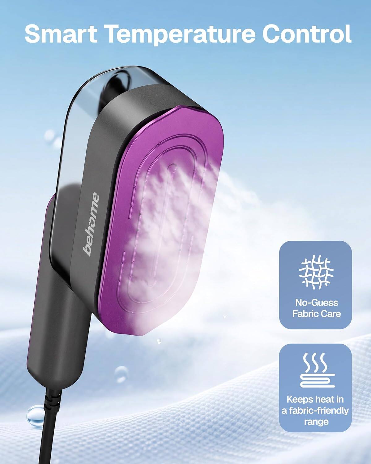 Smart Temperature Control  
behome  
No-Guess Fabric Care  
Keeps heat in a fabric-friendly range