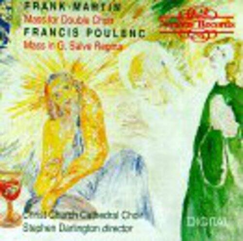 FRANK MARTIN  
Messe pour Double Chœur

FRANCIS POULENC  
Messe in G. Salve Regina

Christ Church Cathedral Choir  
Stephen Darlington director

DG 710 073-2