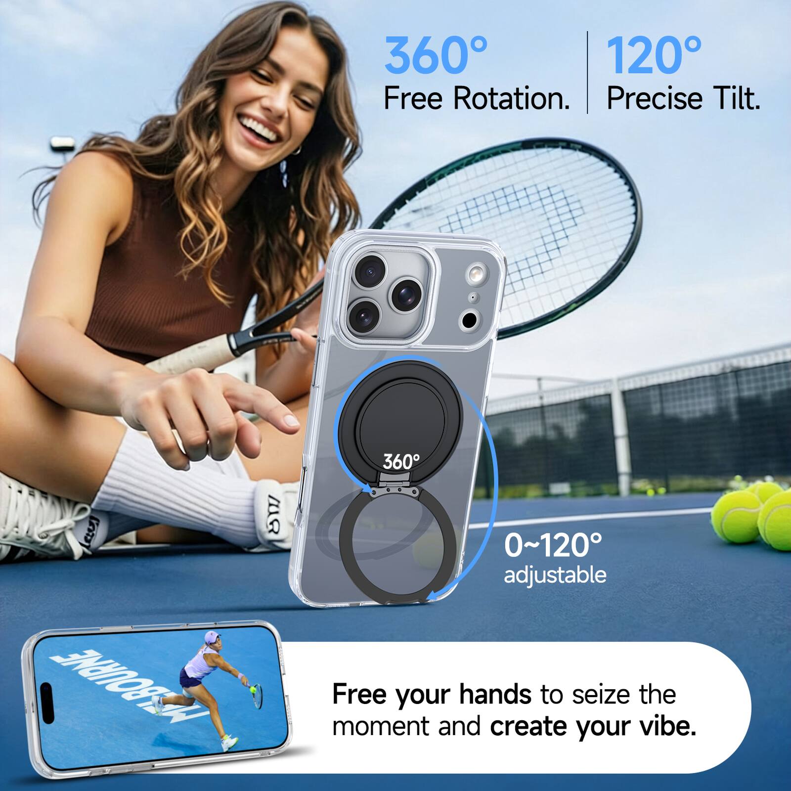 360° Free Rotation.  
120° Precise Tilt.  
0~120° adjustable  

Free your hands to seize the moment and create your vibe.