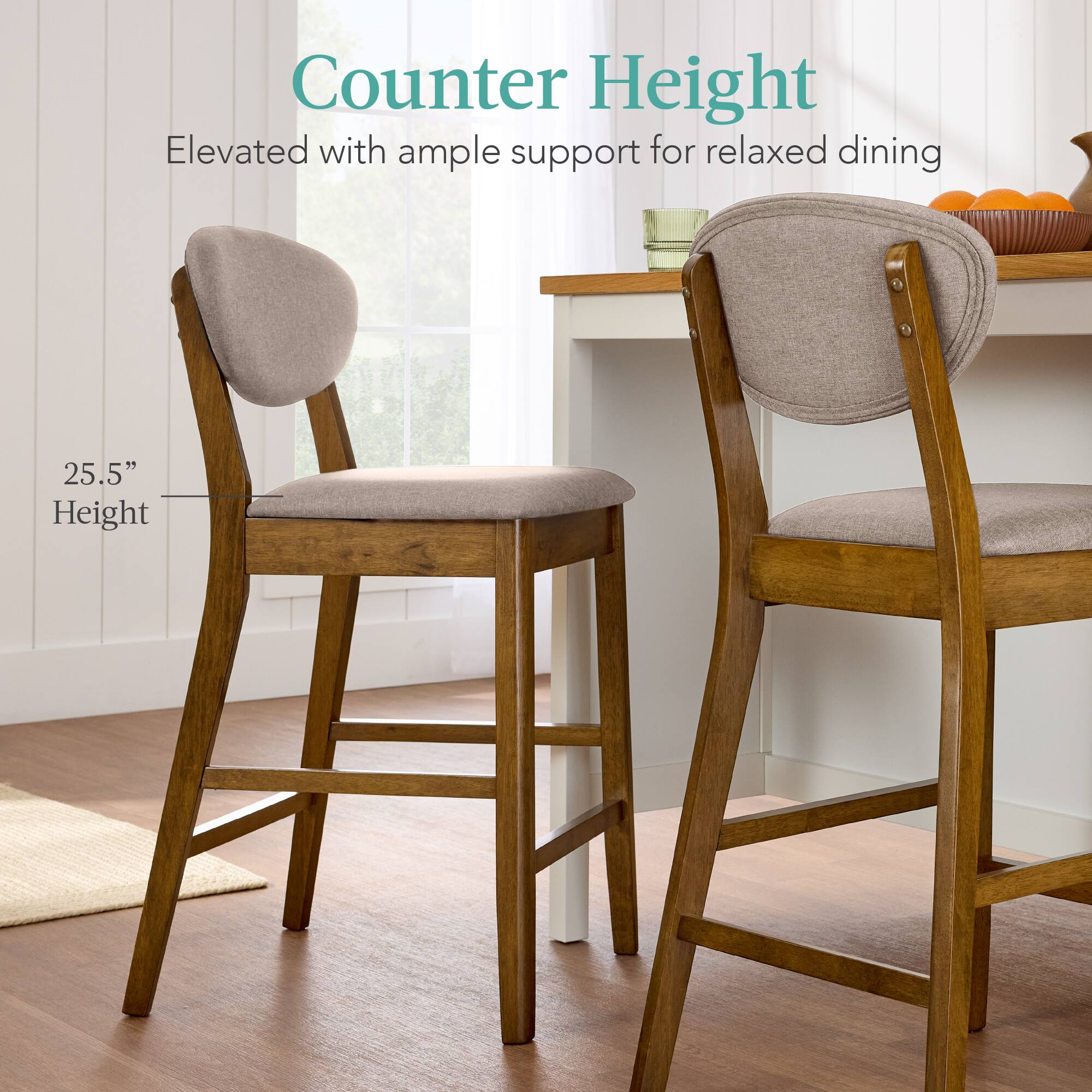 Counter Height  
Elevated with ample support for relaxed dining  

25.5" Height