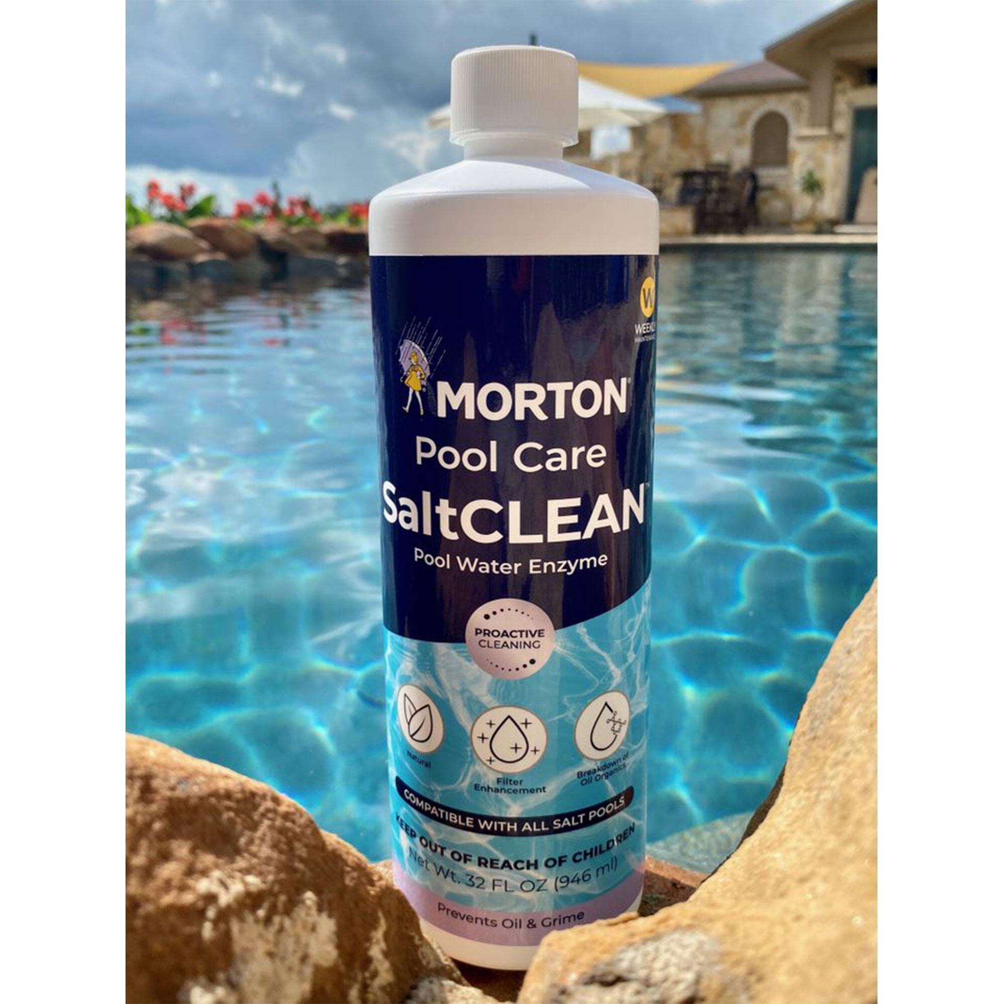 Morton Pool Care  
SaltCLEAN  
Pool Water Enzyme  
Proactive Cleaning  

Compatible with all salt pools  
Prevents oil & grime  

Net Wt. 32 FL OZ (946 ml)  
Keep out of reach of children