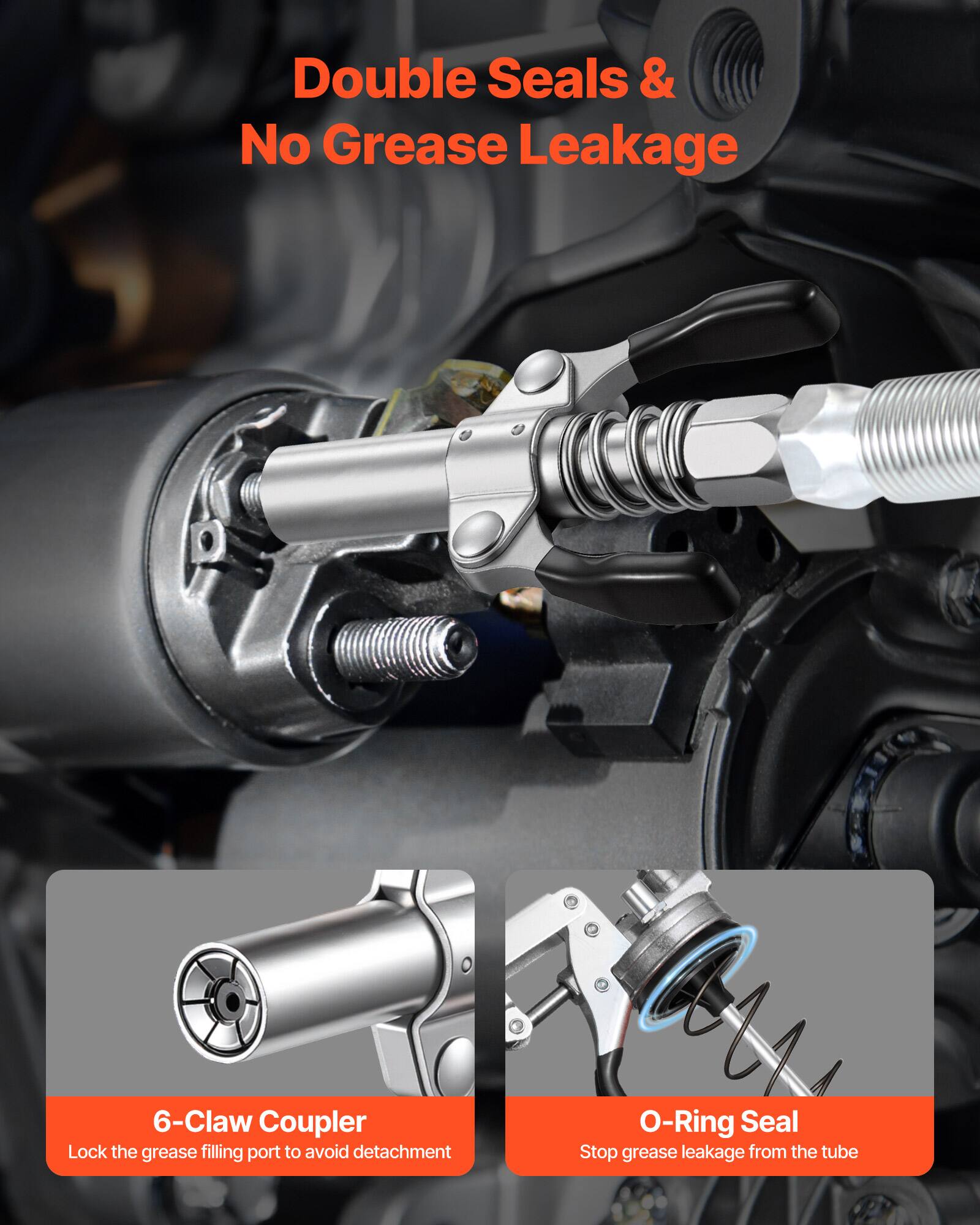 Double Seals & No Grease Leakage

6-Claw Coupler
Lock the grease filling port to avoid detachment

O-Ring Seal
Stop grease leakage from the tube