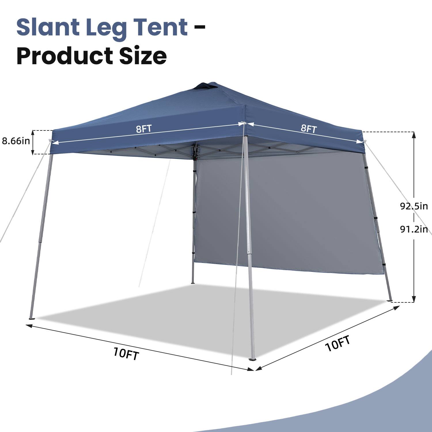 Slant Leg Tent - Product Size

8.66in  
8FT  
8FT  
92.5in  
91.2in  
10FT  
10FT