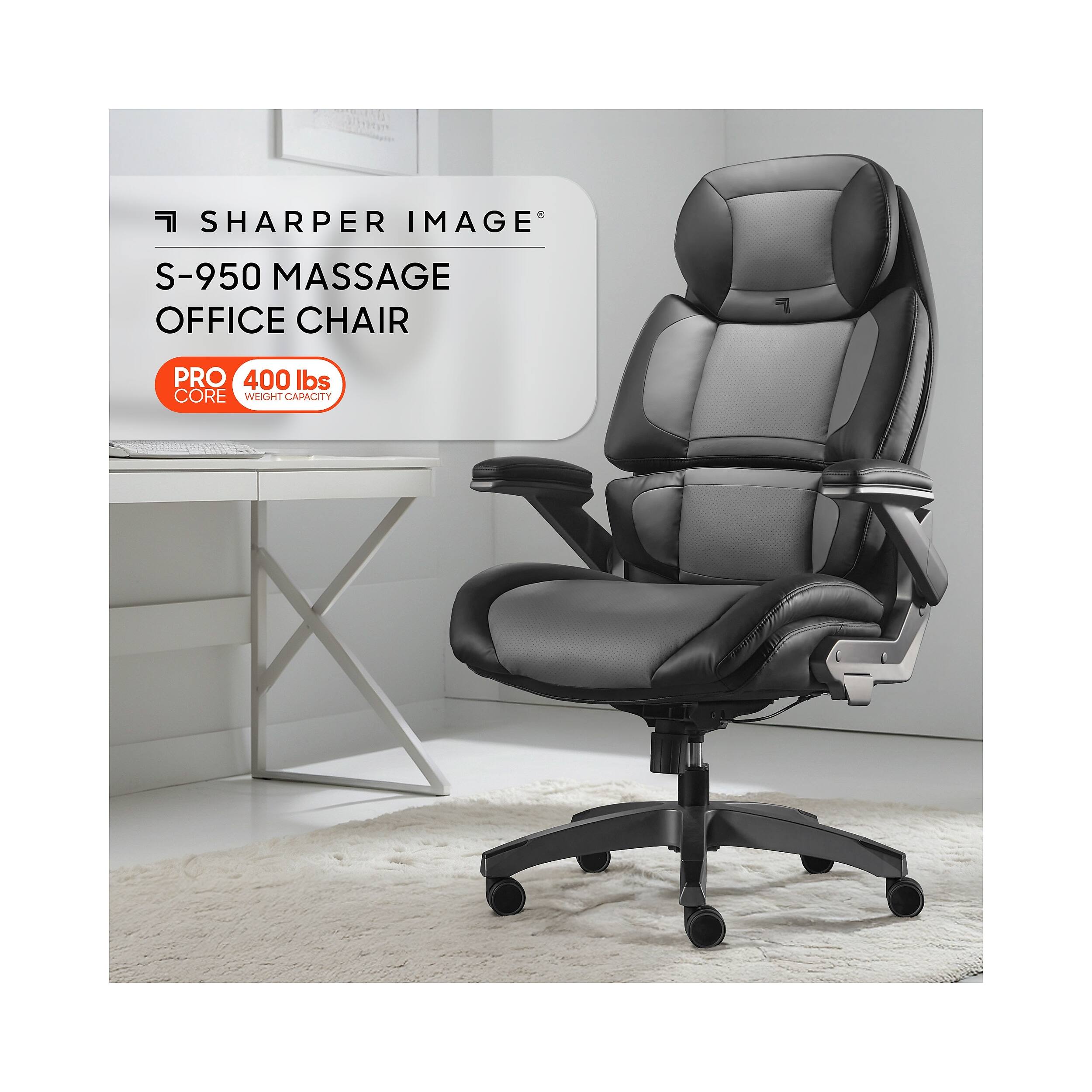 SHARPER IMAGE S-950 MASSAGE OFFICE CHAIR  
PRO CORE  
400 lbs WEIGHT CAPACITY