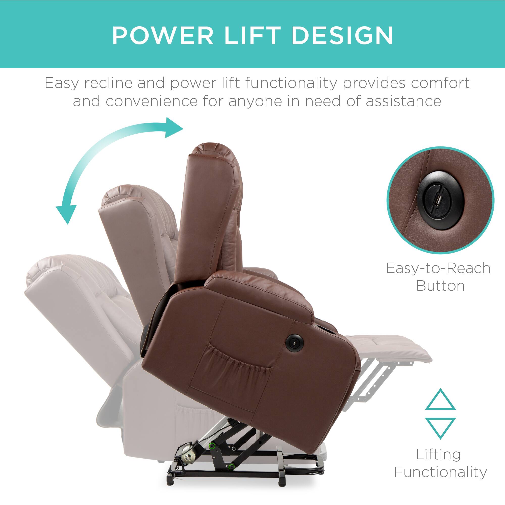 POWER LIFT DESIGN

Easy recline and power lift functionality provides comfort and convenience for anyone in need of assistance

Easy-to-Reach Button

Lifting Functionality