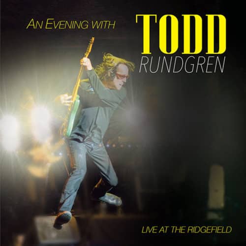 An Evening With Todd Rundgren: Live at the Ridgefield [LP] - VINYL