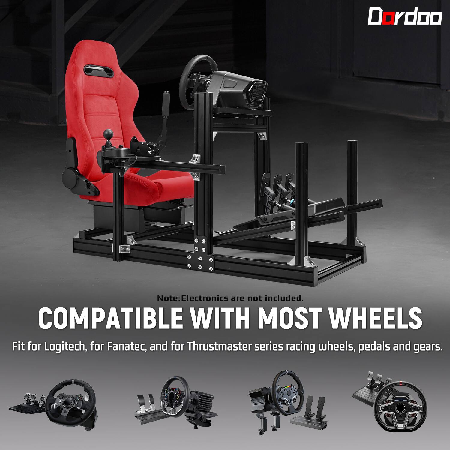 Dordoo

Note: Electronics are not included. COMPATIBLE WITH MOST WHEELS Fit for Logitech, for Fanatec, and for Thrustmaster series racing wheels, pedals and gears.