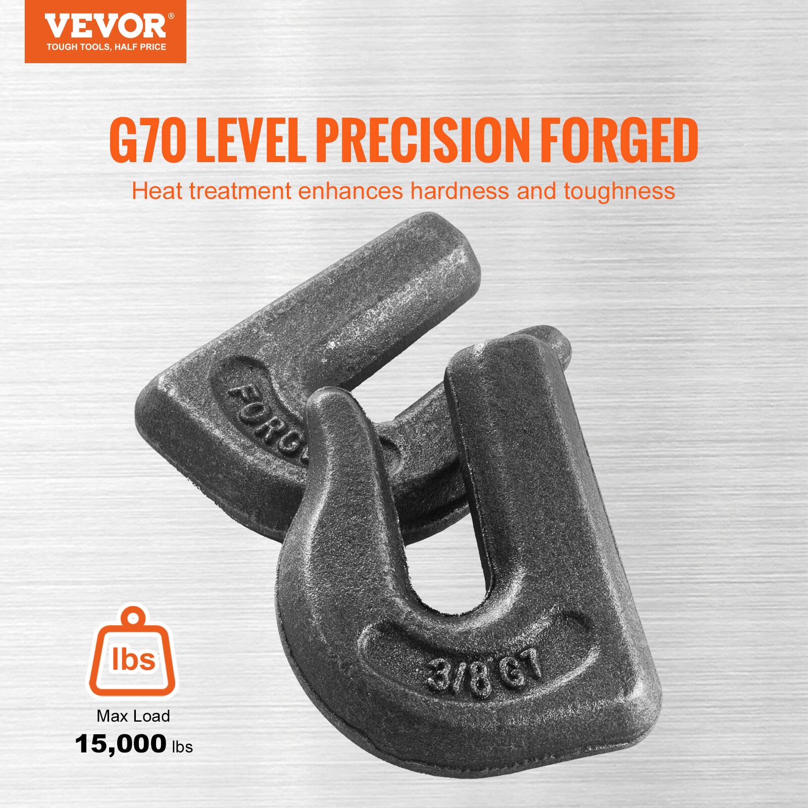 VEVOR  
TOUGH TOOLS, HALF PRICE  

G70 LEVEL PRECISION FORGED  
Heat treatment enhances hardness and toughness  

Max Load  
15,000 lbs  

3/8 CT