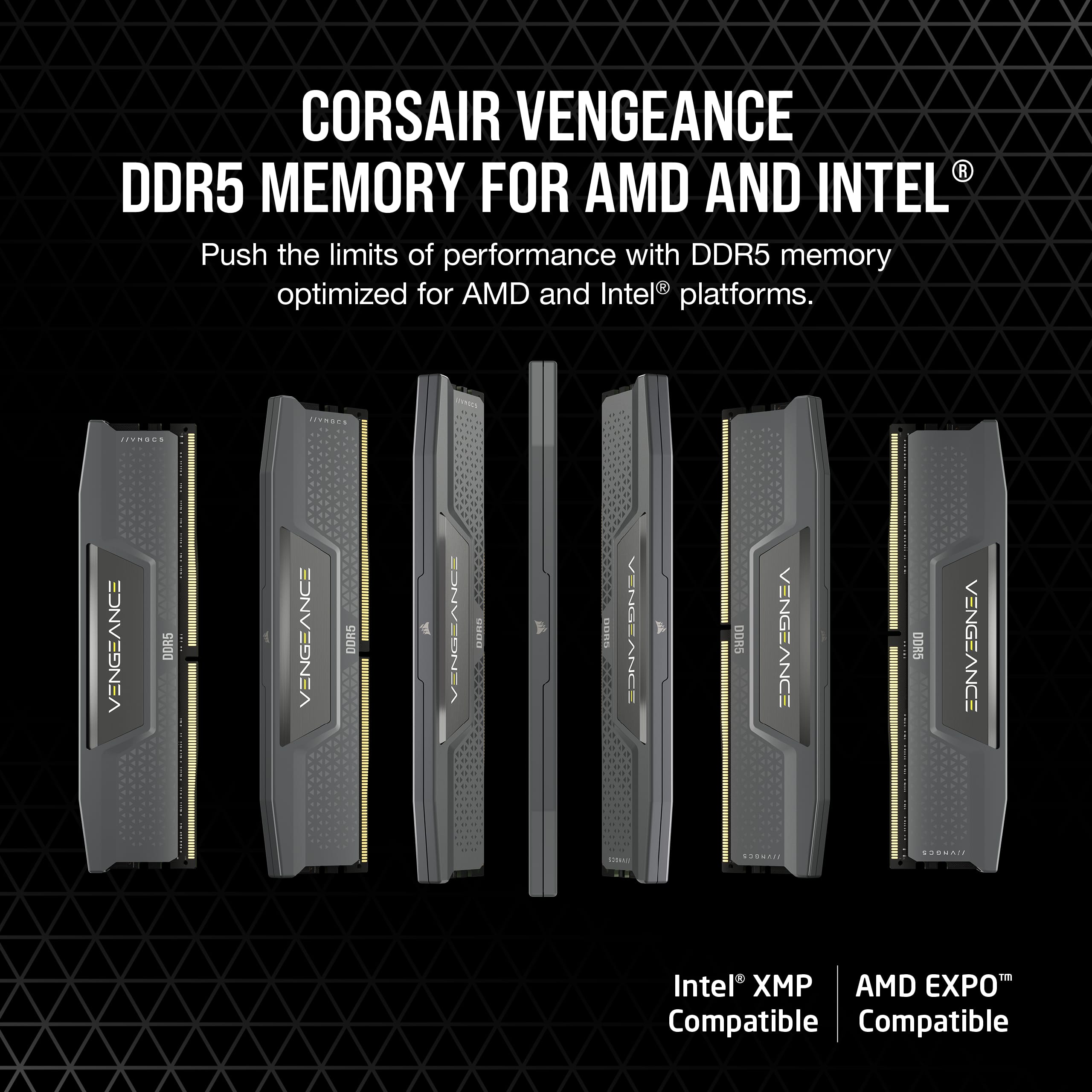 Corsair Vengeance DDR5 Memory for AMD and Intel. Push the limits of performance with DDR5 memory optimized for AMD and Intel platforms.