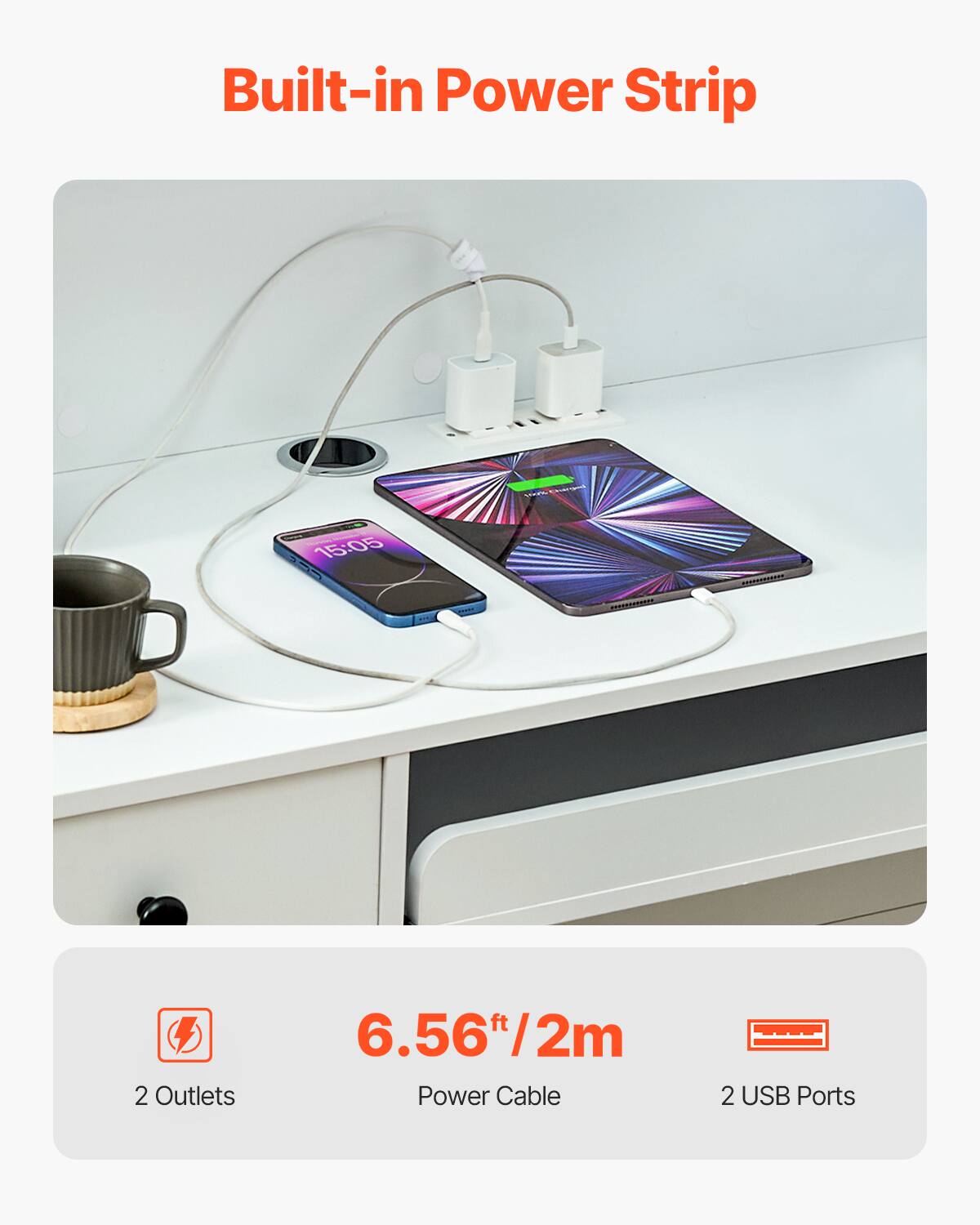 Built-in Power Strip

- 2 Outlets
- 6.56"/2m Power Cable
- 2 USB Ports