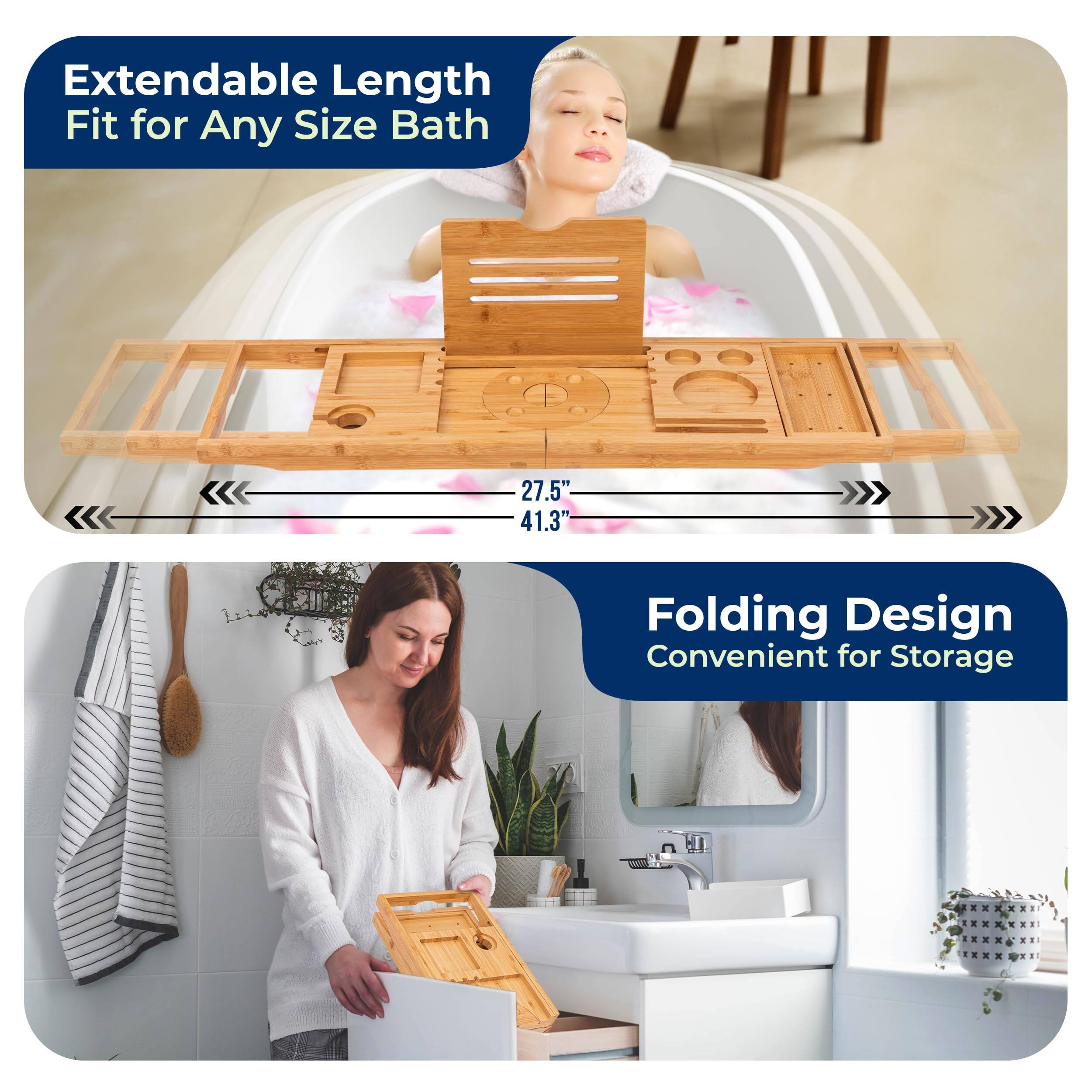 Extendable Length Fit for Any Size Bath  
27.5" 41.3"  
Folding Design Convenient for Storage